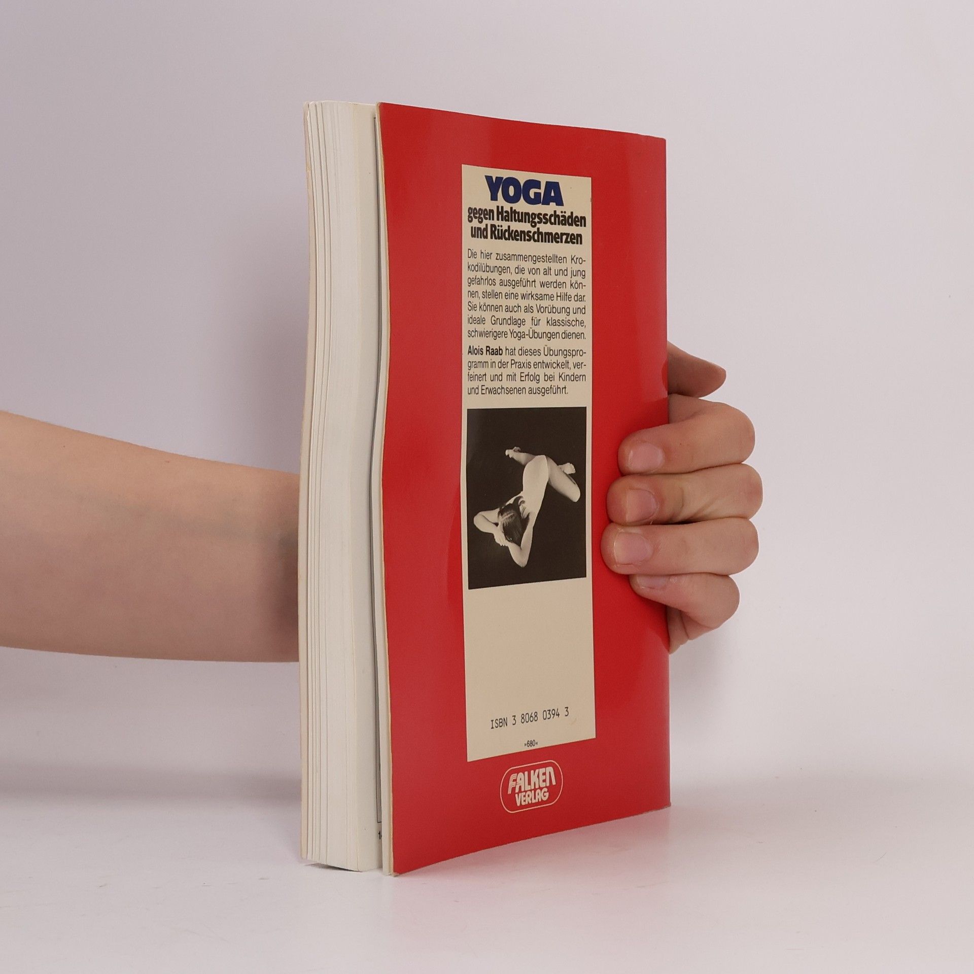Alois Raab Yoga. Gegen Haltungsschäden und Rückenschmerzen