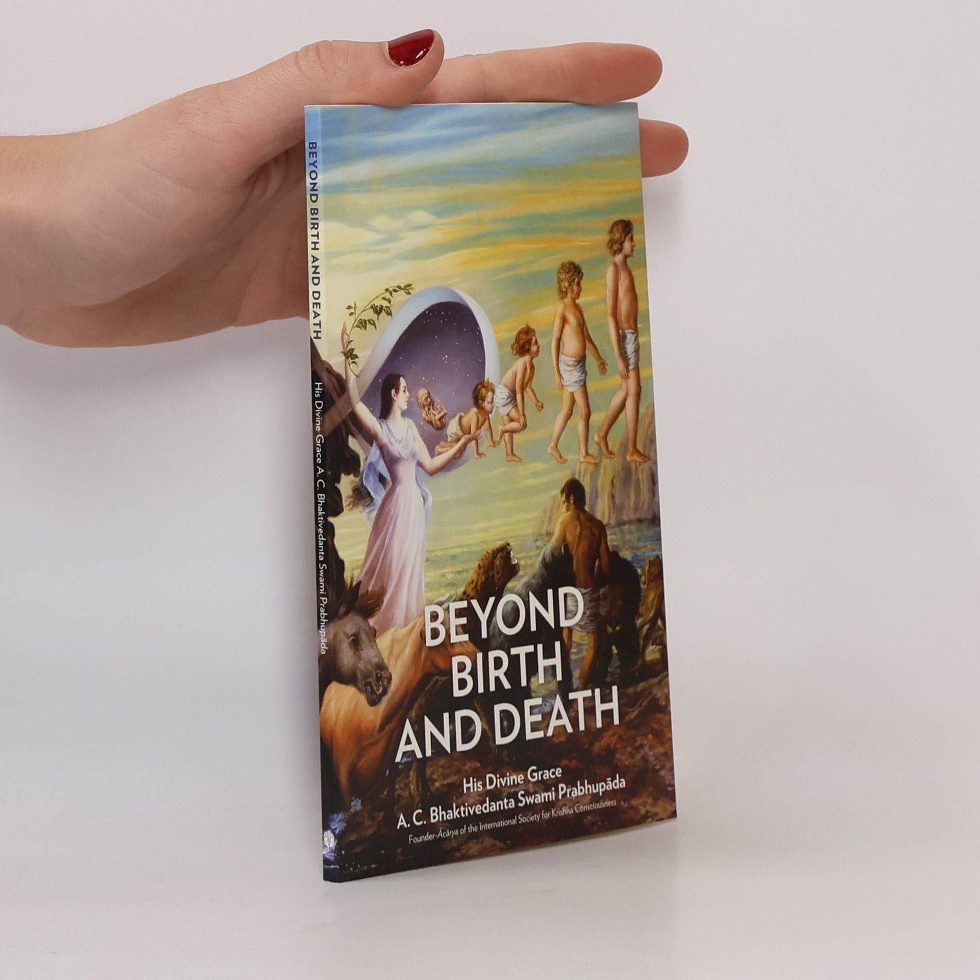A.C. Bhaktivedanta Swami Prabhupada Beyond birth and death