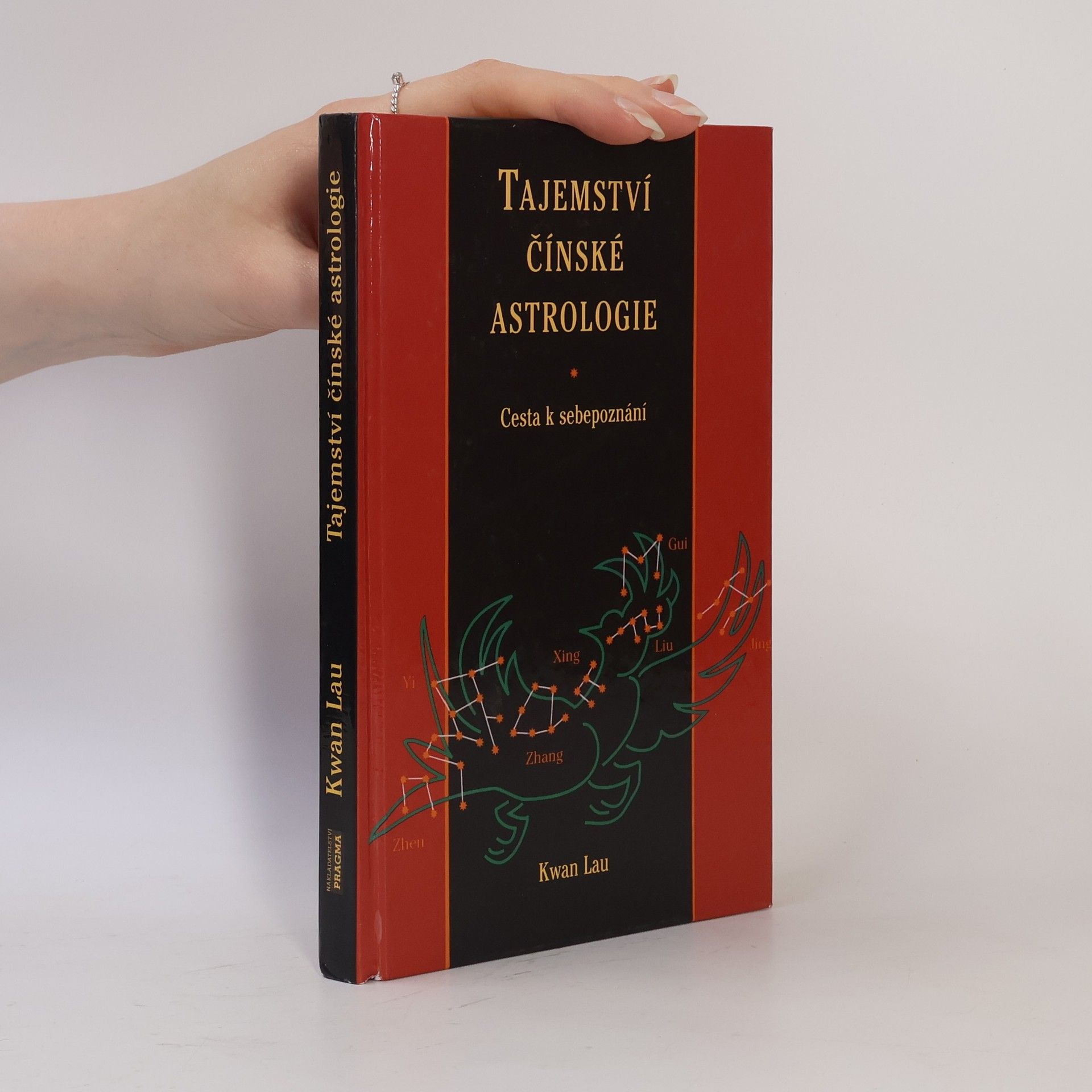 Kwan Lau Tajemství čínské astrologie. Cesta k sebepoznání