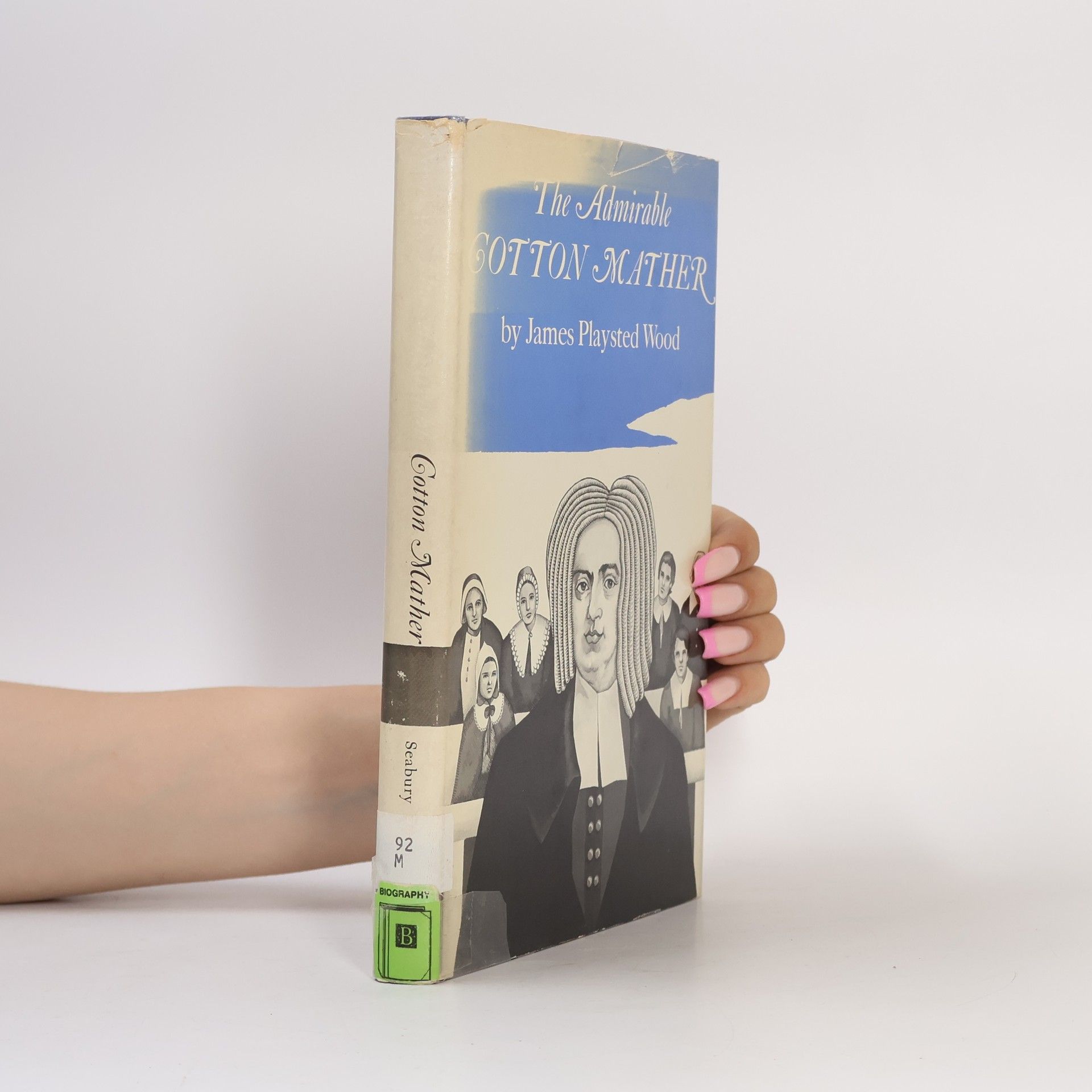 James Playsted Wood The Admirable Cotton Mather