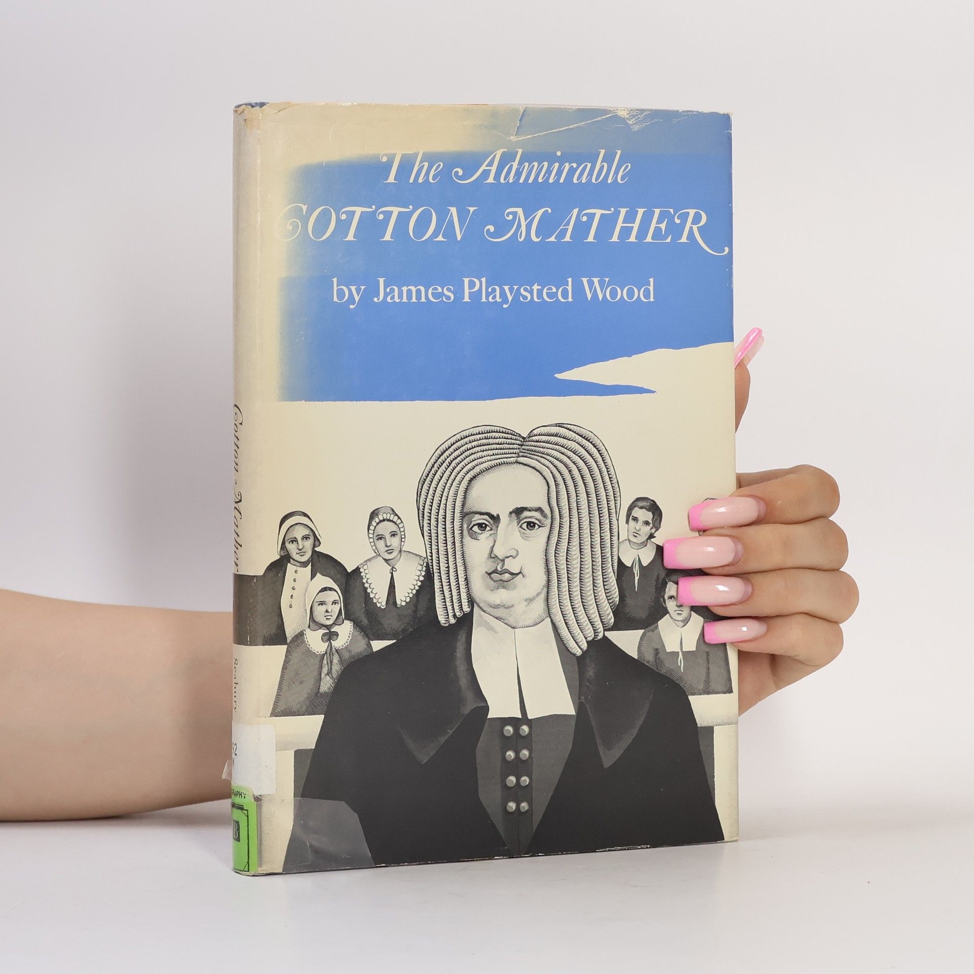 James Playsted Wood The Admirable Cotton Mather