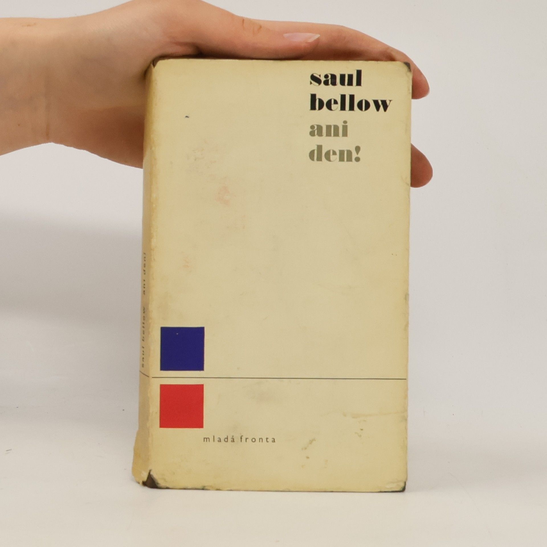 Saul Bellow Ani den!