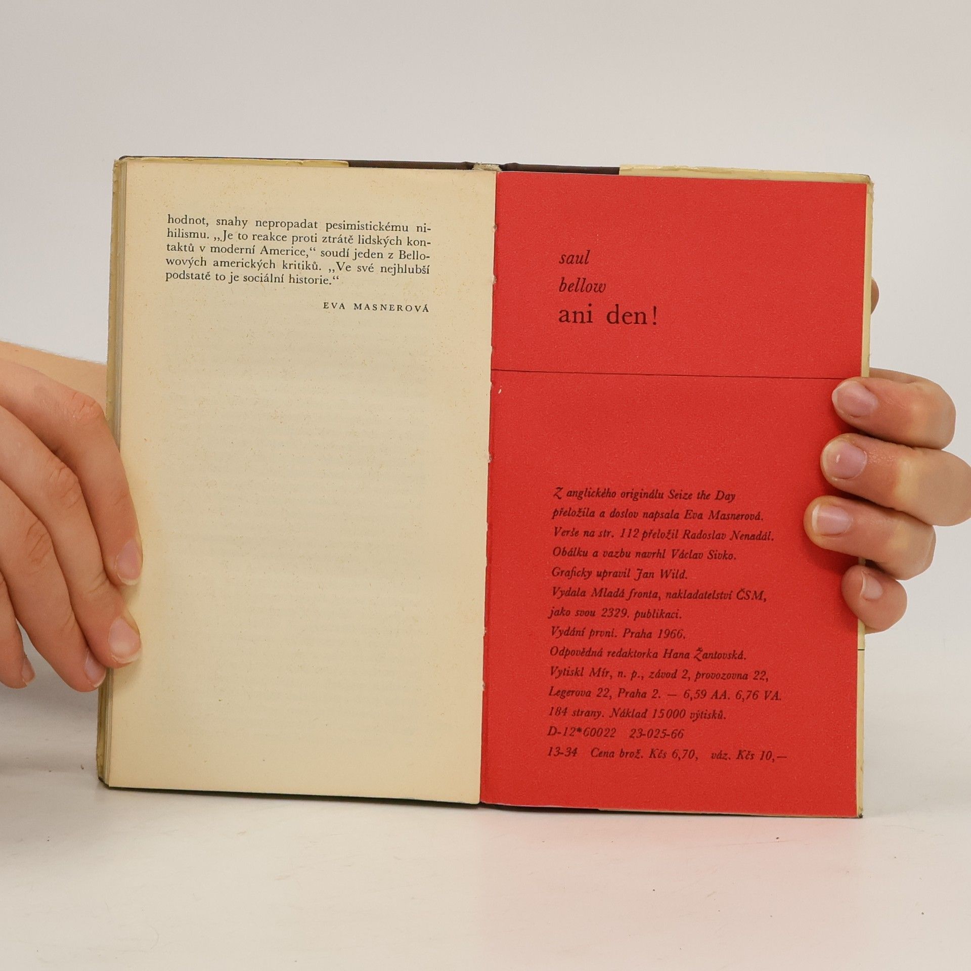 Saul Bellow Ani den!