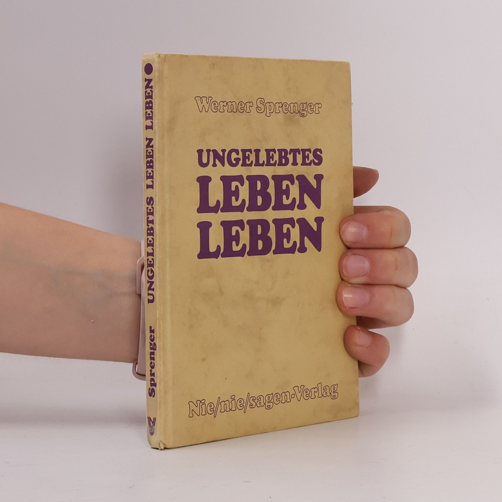 Werner Sprenger Ungelebtes Leben leben