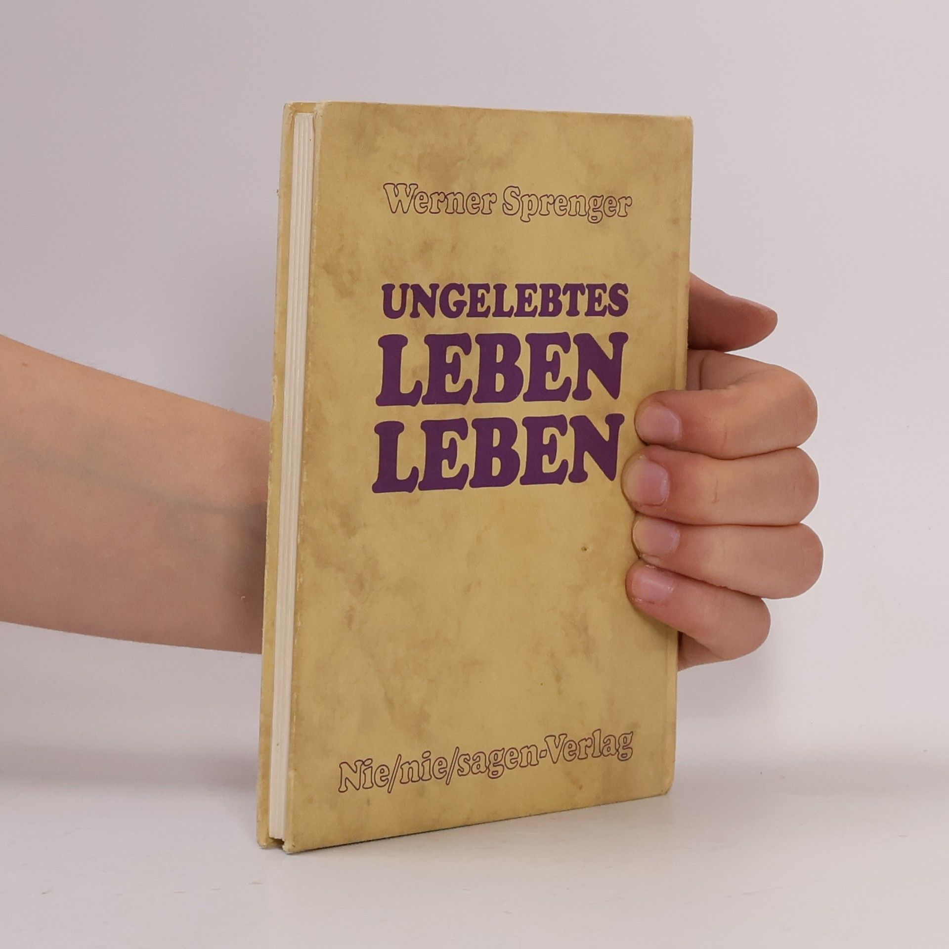 Werner Sprenger Ungelebtes Leben leben