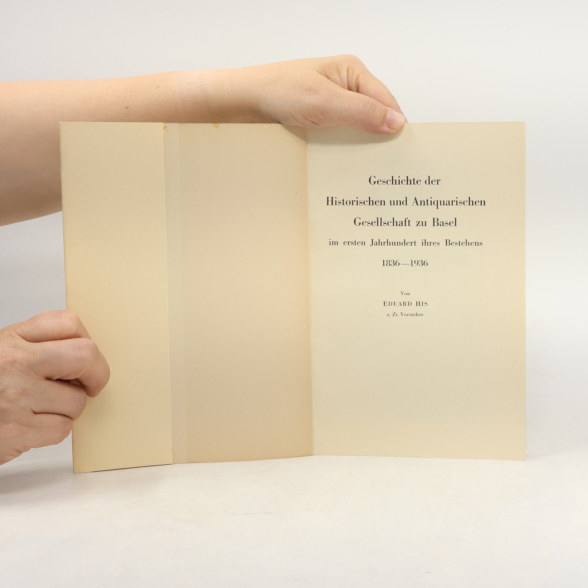 Eduard His Geschichte der Historischen und Antiquarischen Gesellschaft zu Basel 1836-1936