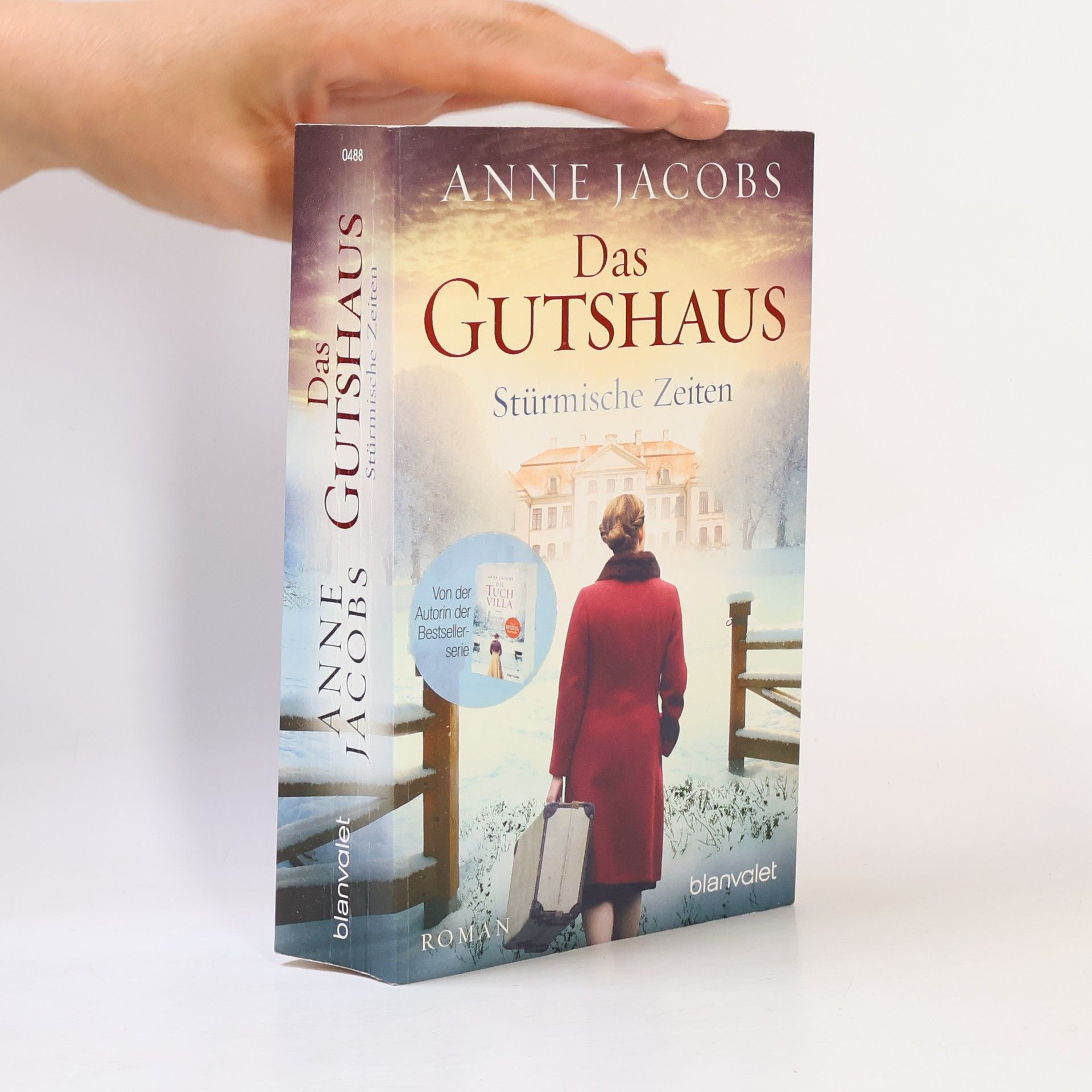 Anne Jacobs Das Gutshaus. Stürmische Zeiten