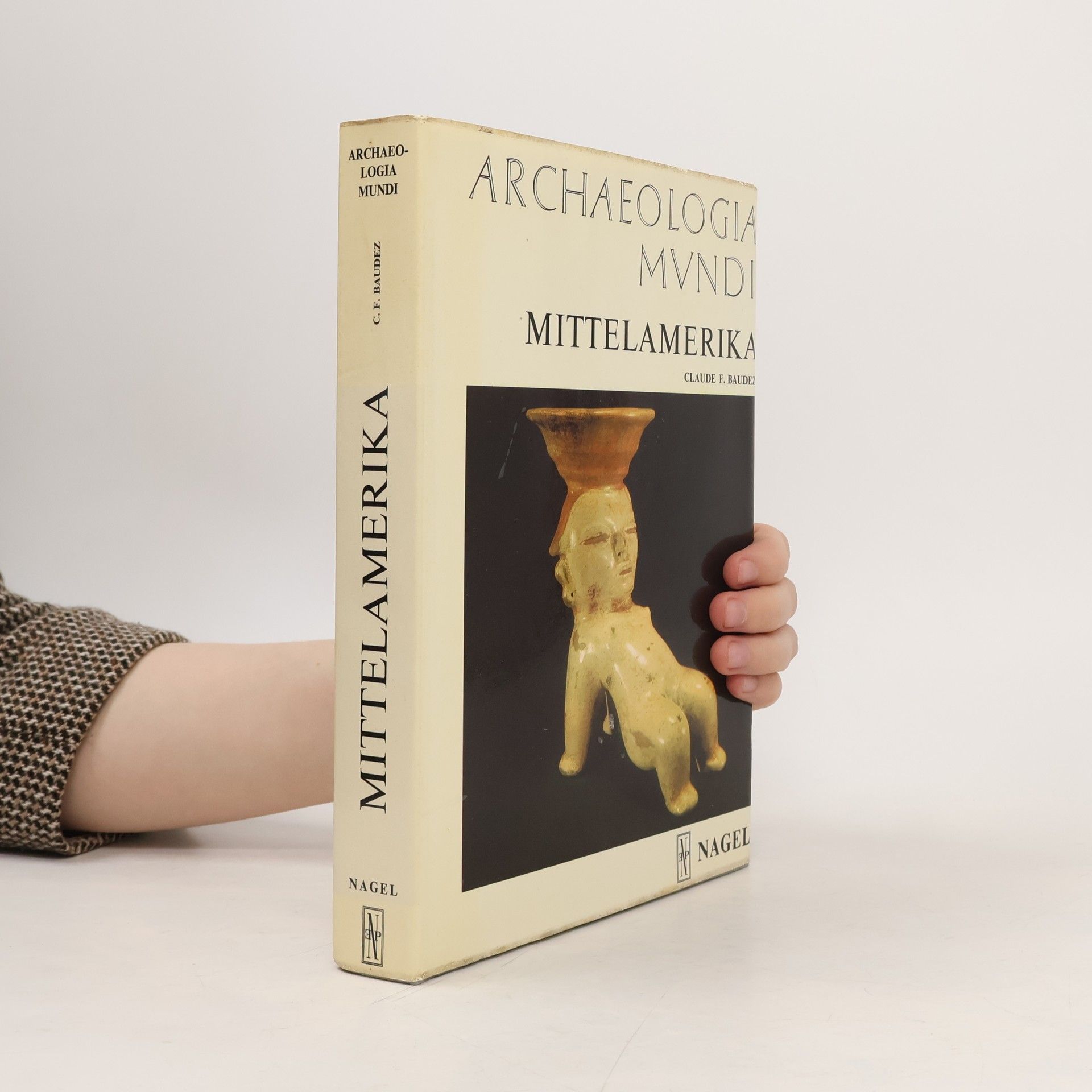 Claude F. Baudez Archaeologia Mvndi. Mittelamerika