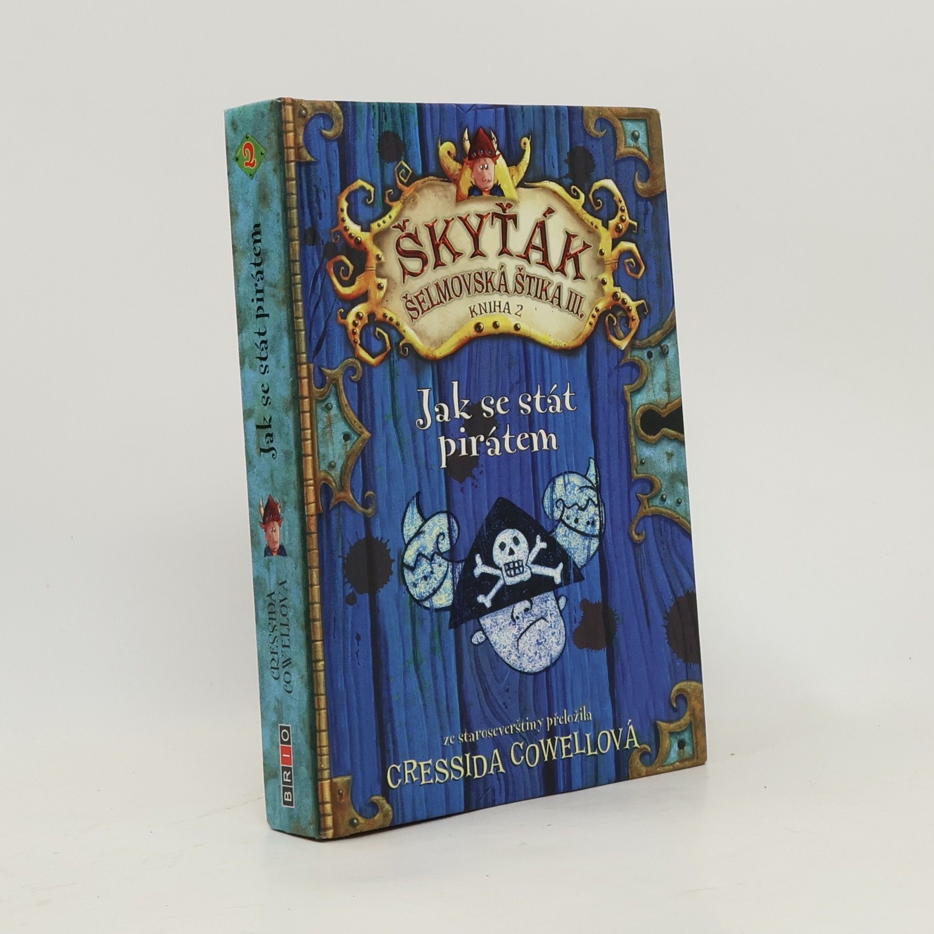Cressida Cowell Škyťák Šelmovská Štika III. Kniha 2. Jak se stát pirátem