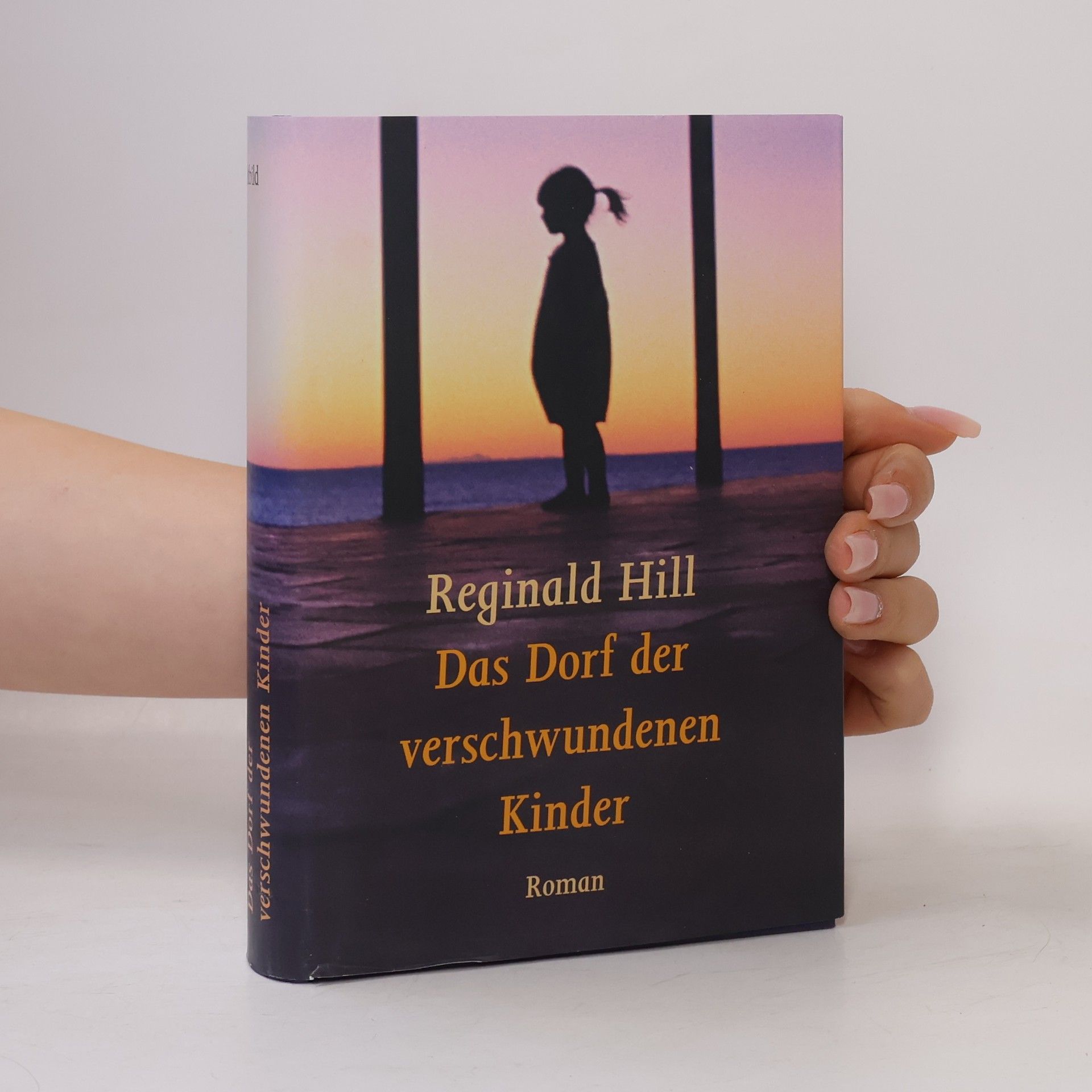 Reginald Hill Das Dorf der verschwundenen Kinder