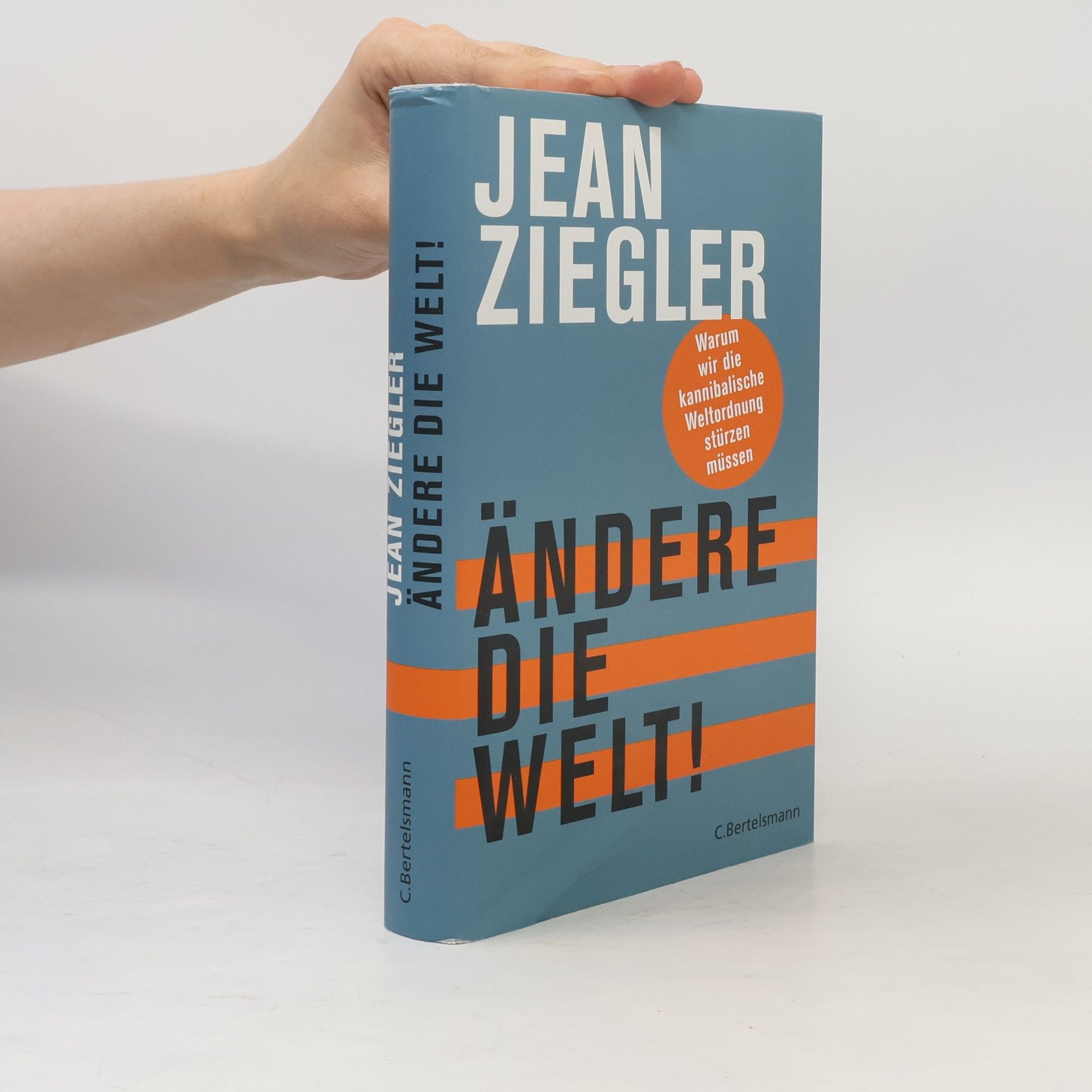Jean Ziegler Ändere die Welt!