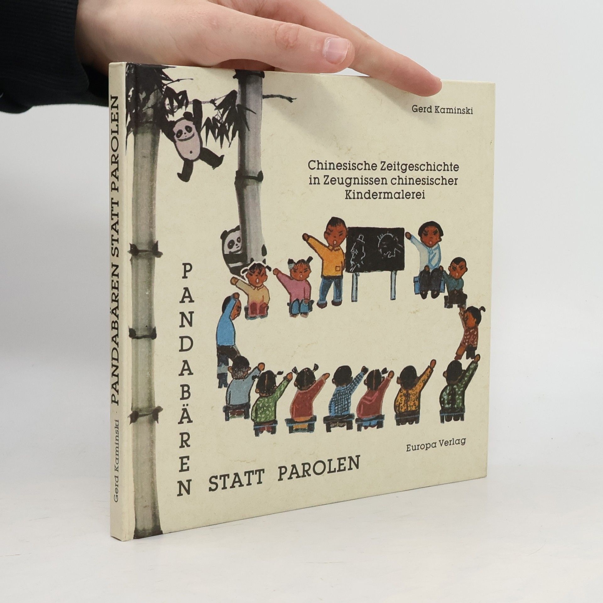 Pandabären statt Parolen. Chinesische Zeitgeschichte in Zeugnissen chinesischer Kindermalerei
