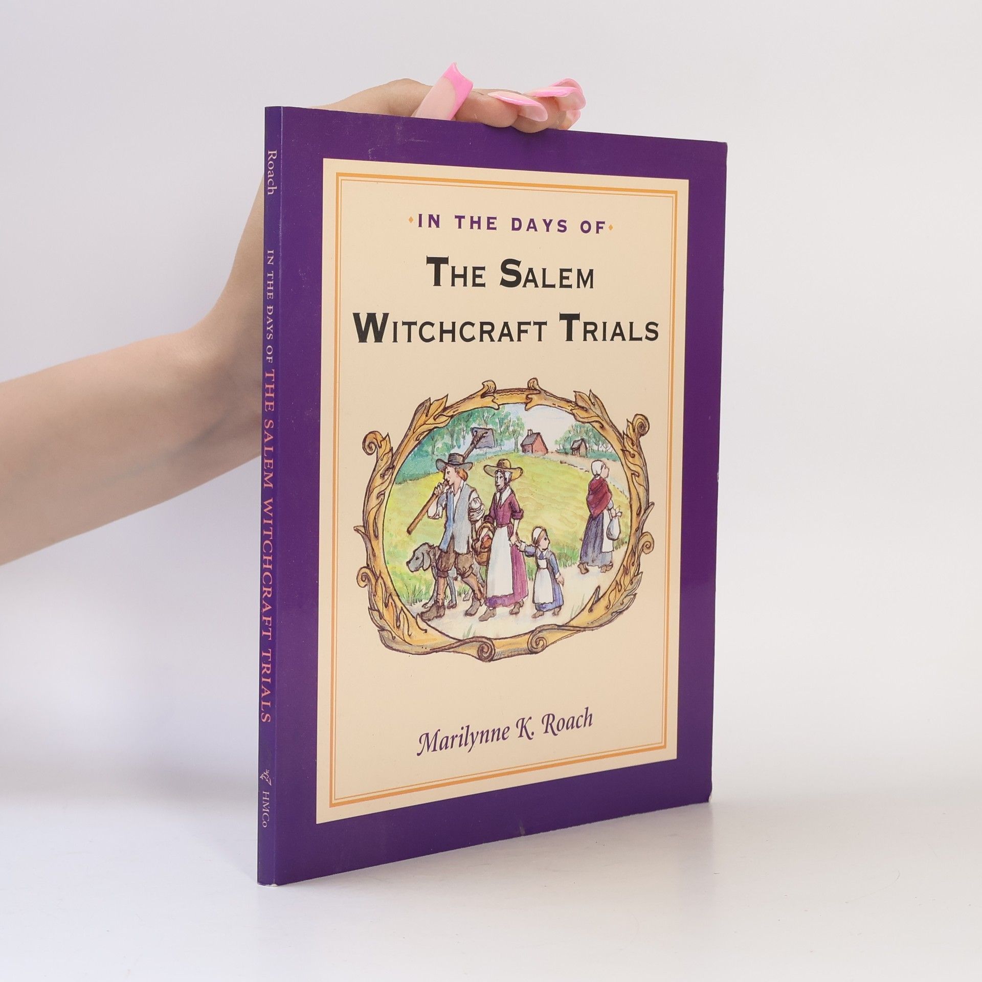 Marilynne K. Roach In the Days of the Salem Witchcraft Trials