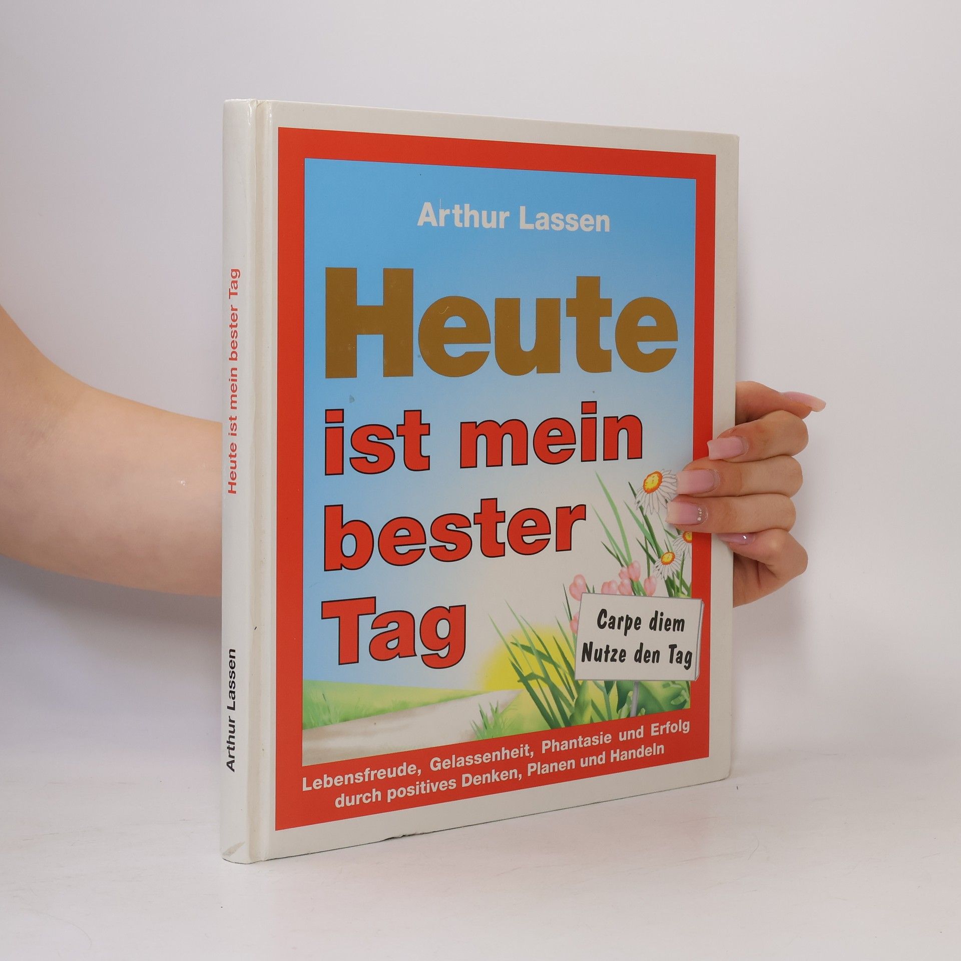 Arthur Lassen Heute ist mein bester Tag