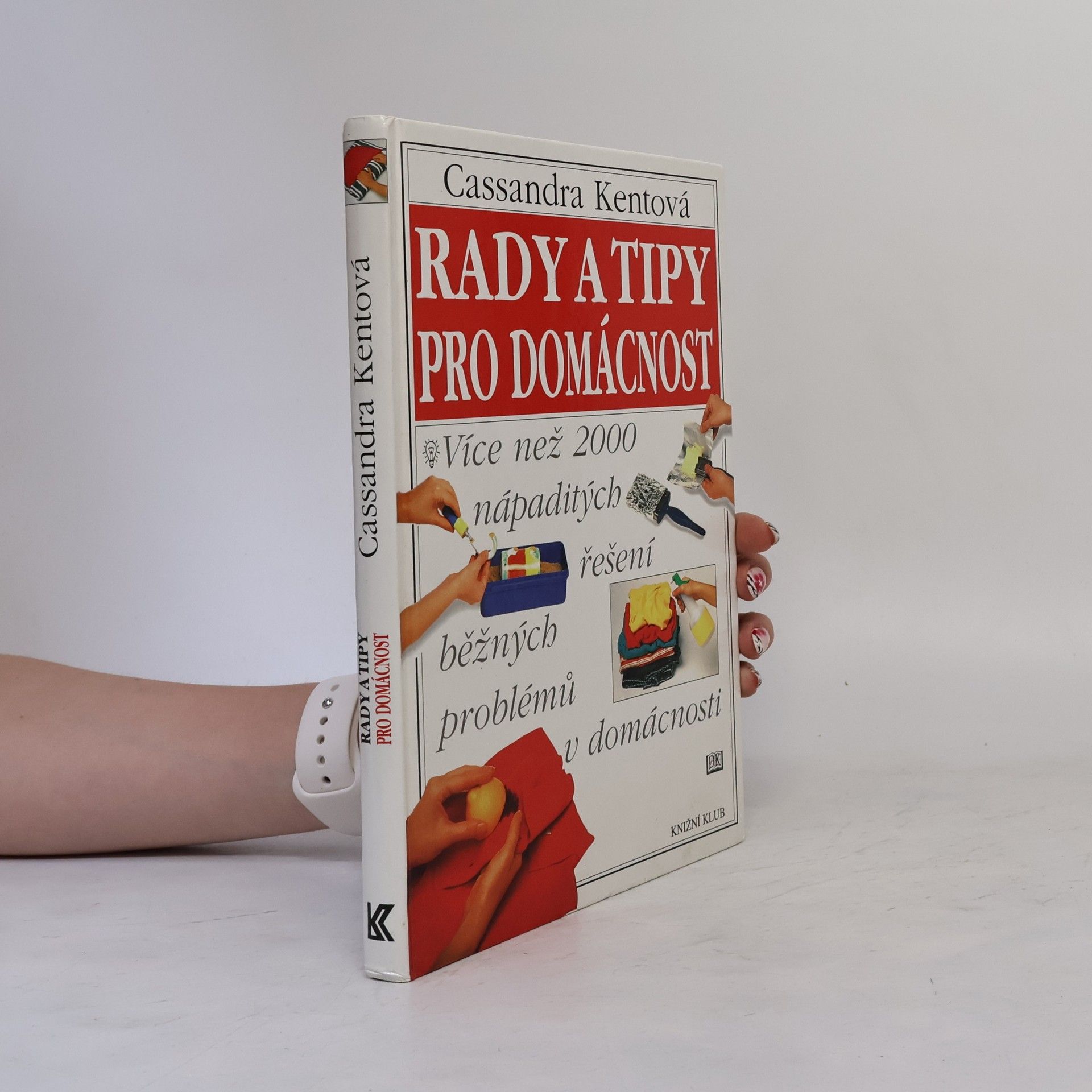 Cassandra Kent Rady a tipy pro domácnost