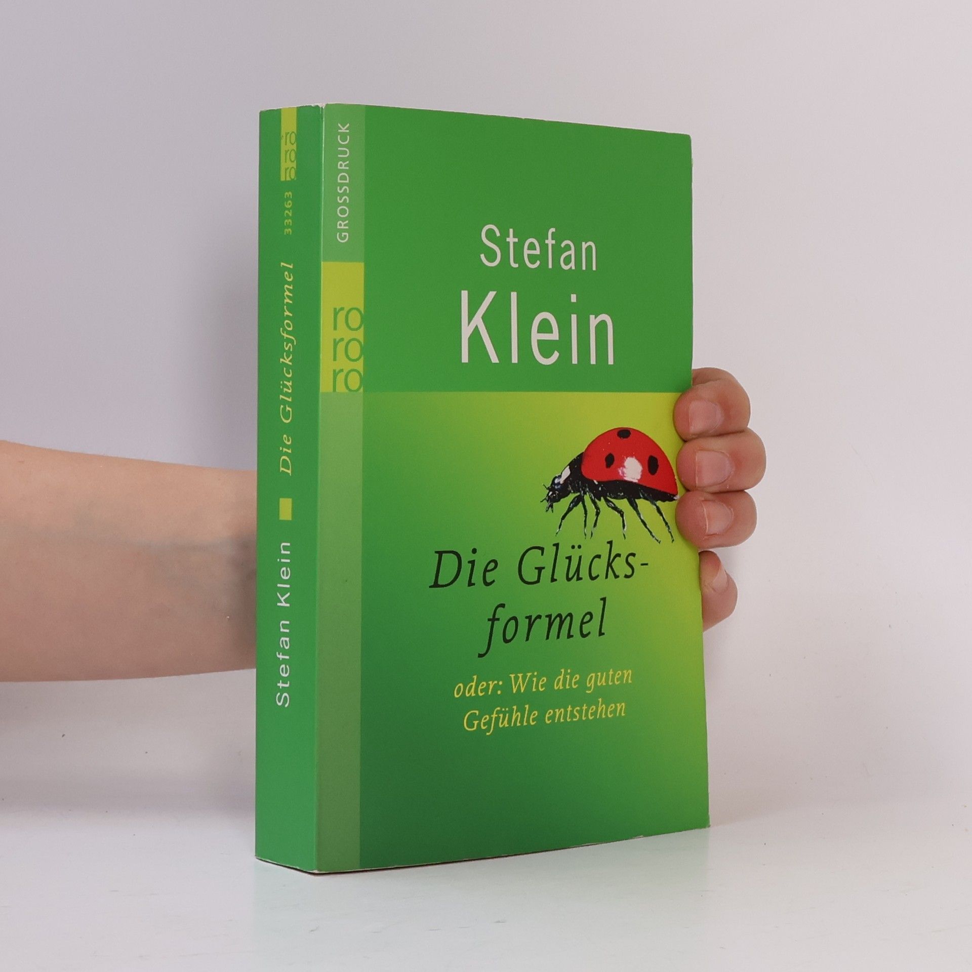 Die Glücksformel oder wie die guten Gefühle entstehen