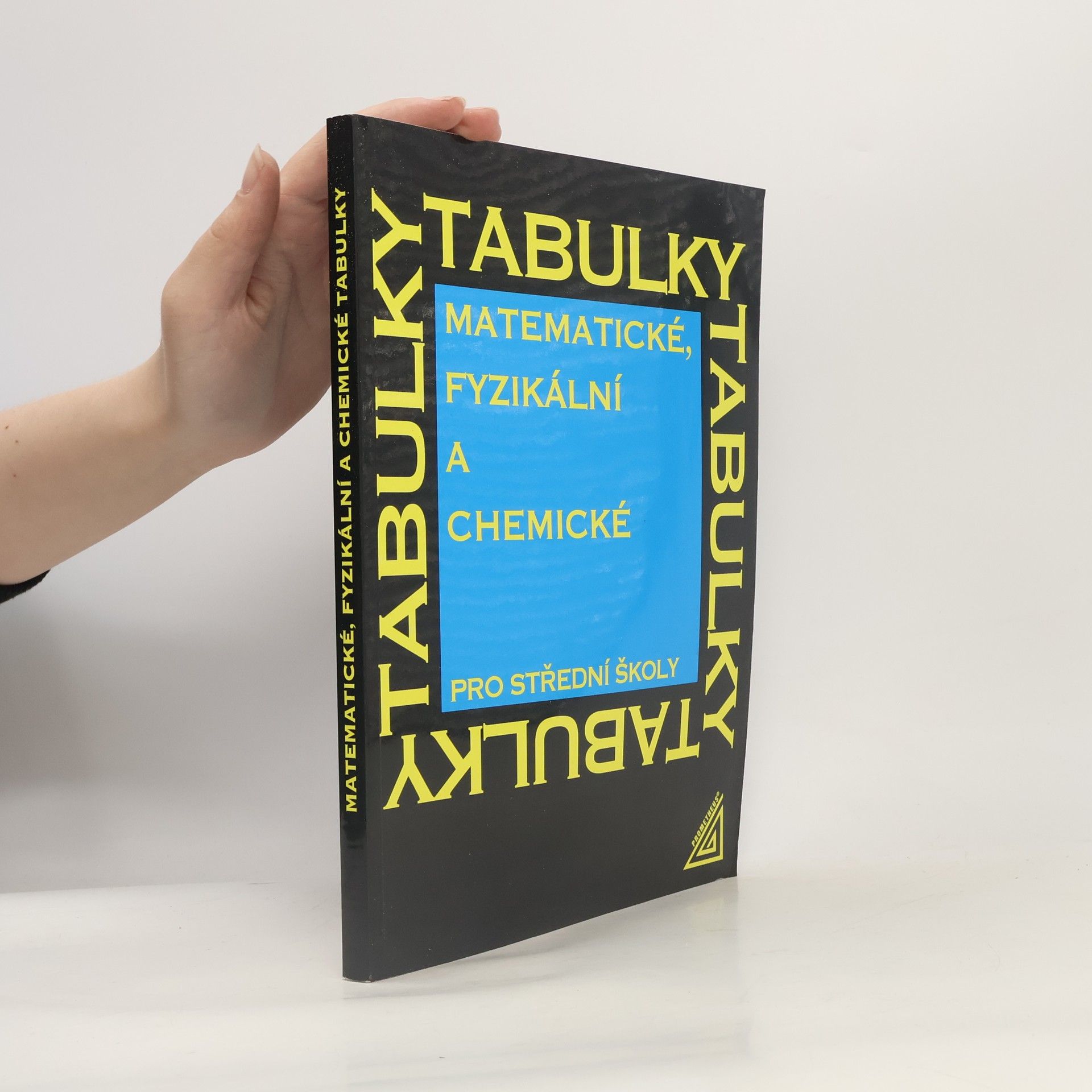 Jiří Mikulčák Matematické, fyzikální a chemické tabulky pro střední školy
