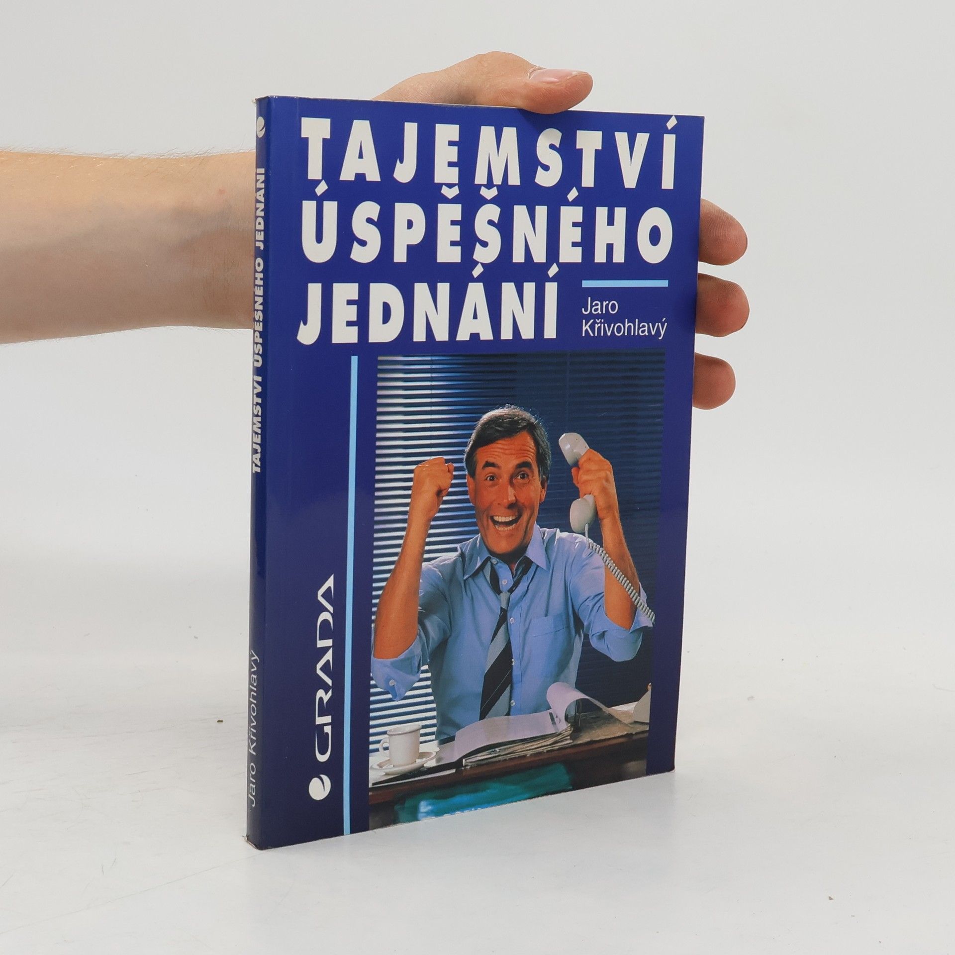 Jaro Křivohlavý Tajemství úspěšného jednání