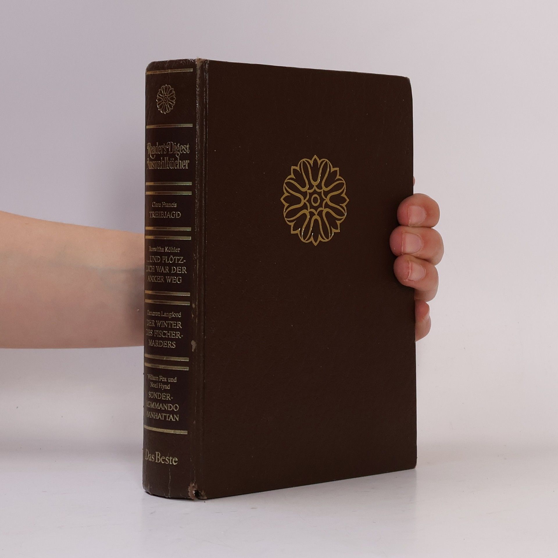 Various authors Reader's Digest Auswahlbücher. Treibjagd ...und Plötzlich War der anker Weg. Der Winter des Fischer-Marders. Sonder-Kommando Manhattan