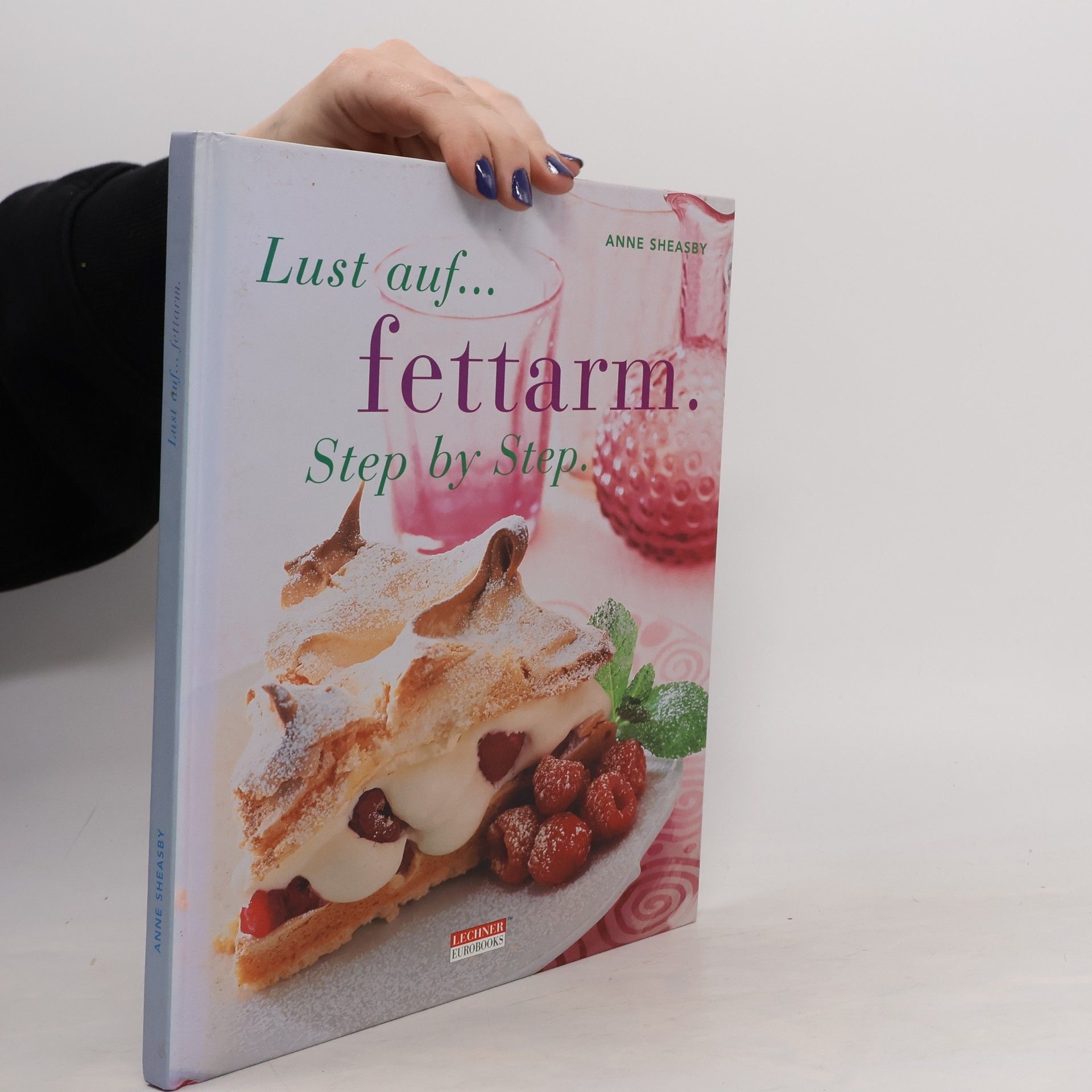 Anne Sheasby Lust auf... fettarm. Step by Step