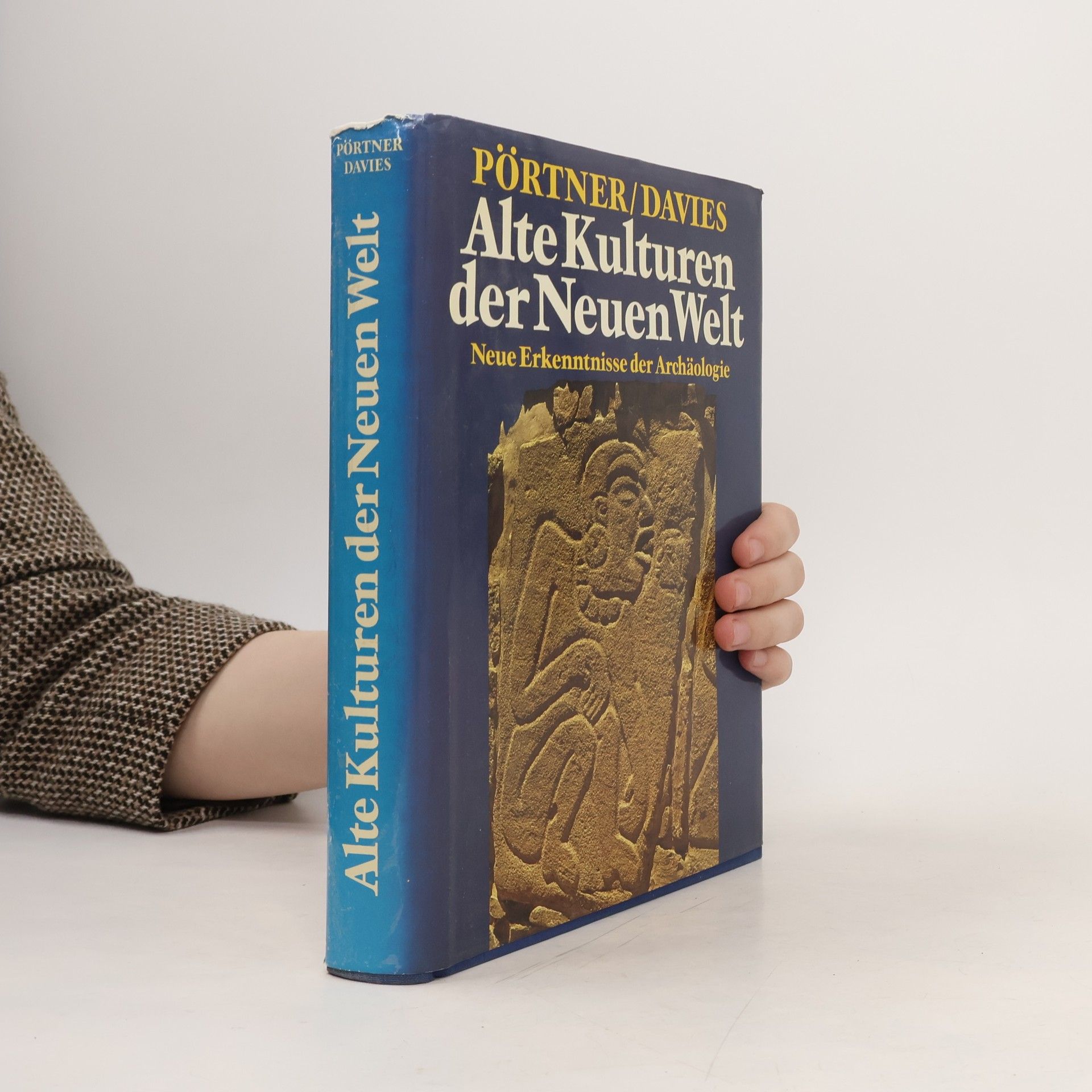 Rudolf Pörtner Alte Kulturen der Neuen Welt