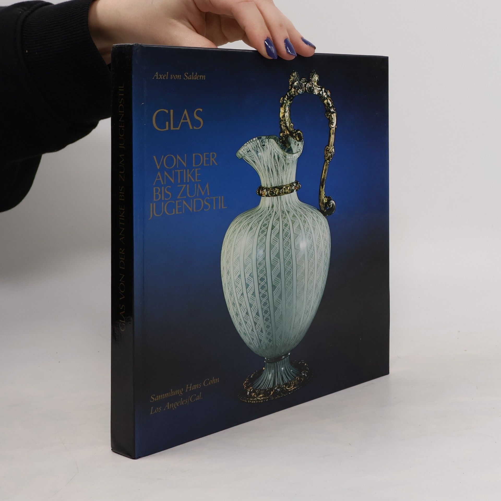 Axel von Saldern Glas von der Antike bis zum Jugendstil