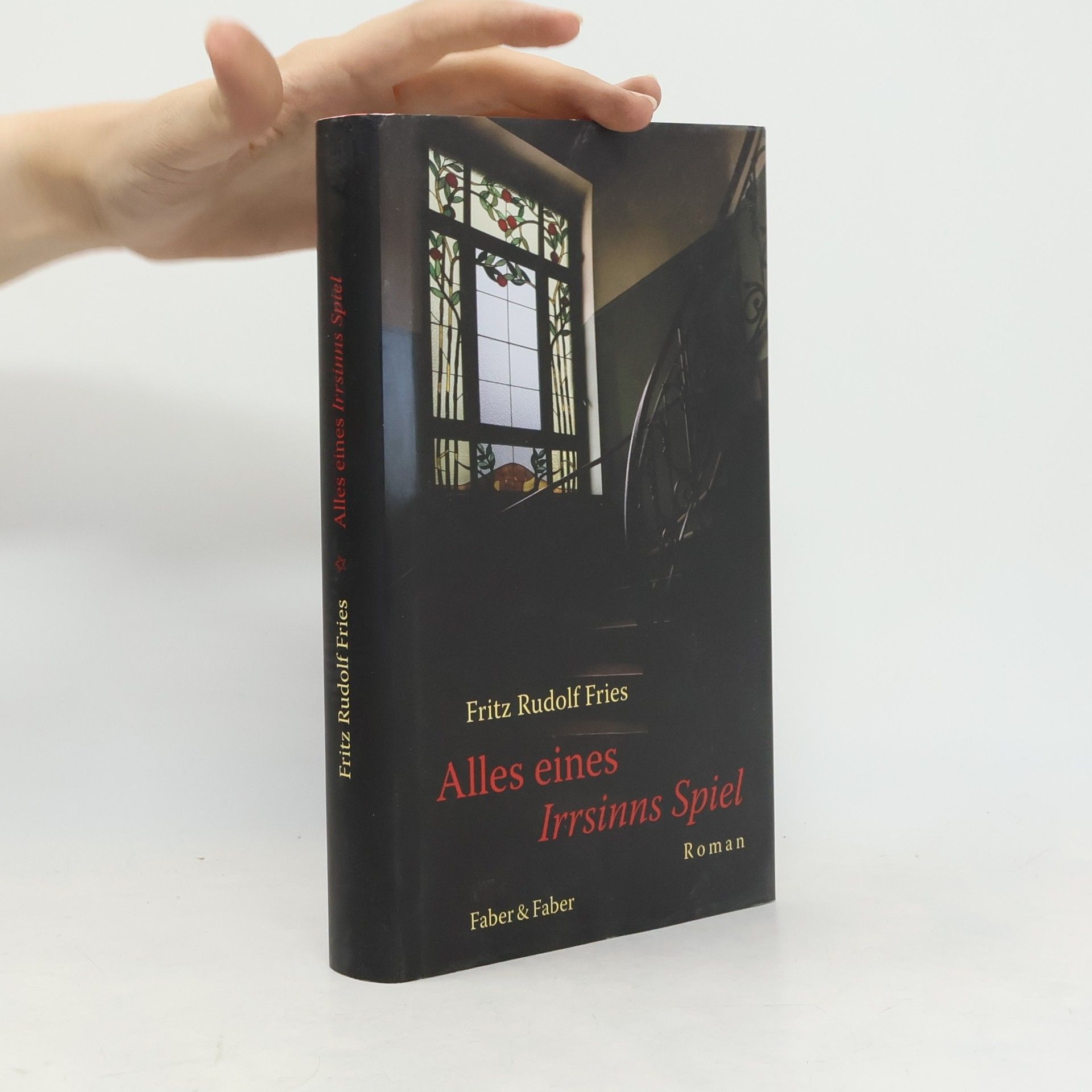 Fritz Rudolf Fries Alles eines Irrsinns Spiel