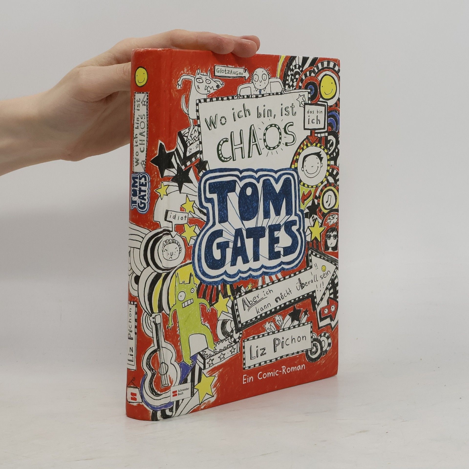 Liz Pichon Tom Gates, Band 01: Wo ich bin, ist Chaos - aber ich kann nicht überall sein - German version of ' Brilliant World of Tom Gates ' (German Edition)