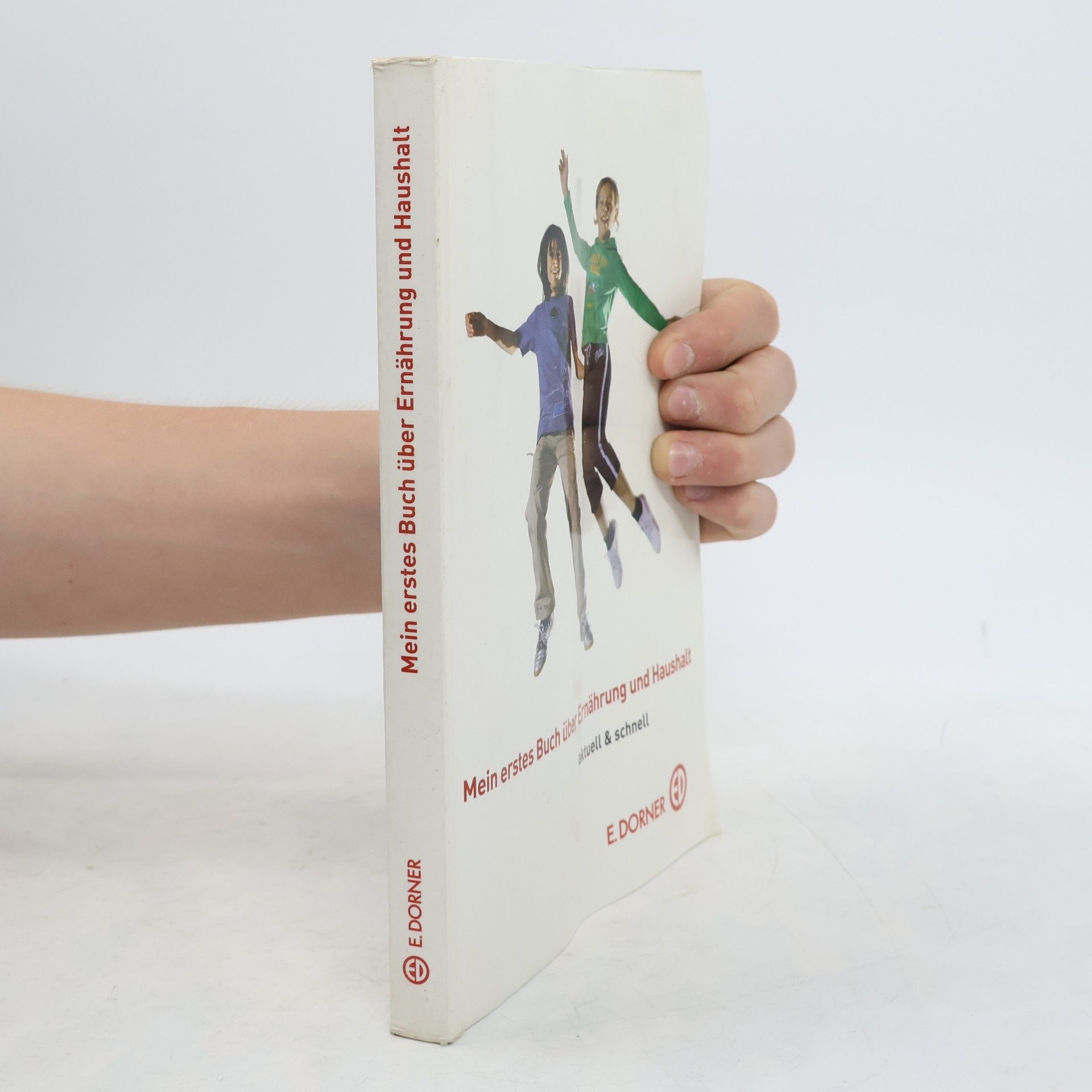Erik Reinhard Mein erstes Buch über Ernährung und Haushalt