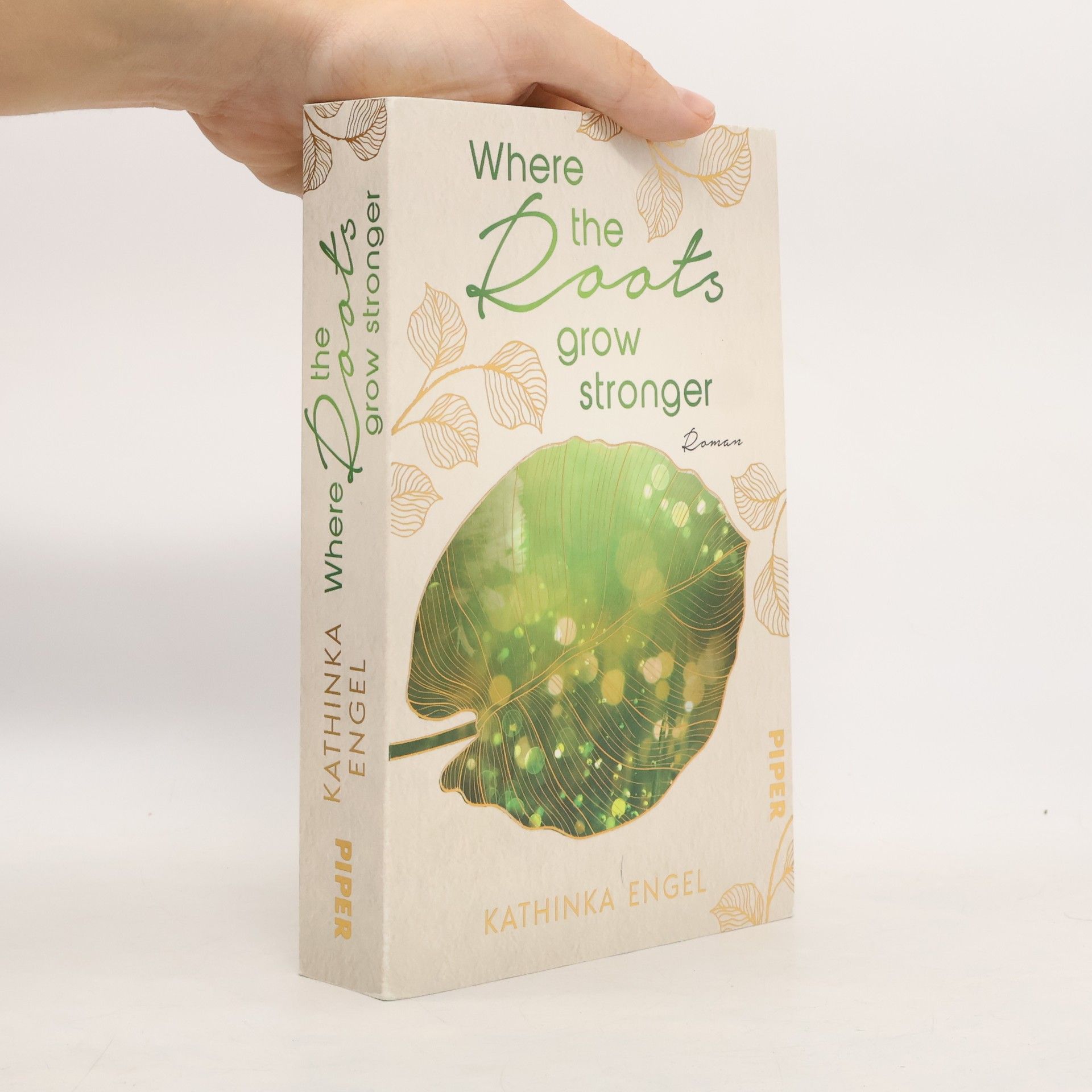 Kathinka Engel Where the Roots Grow Stronger