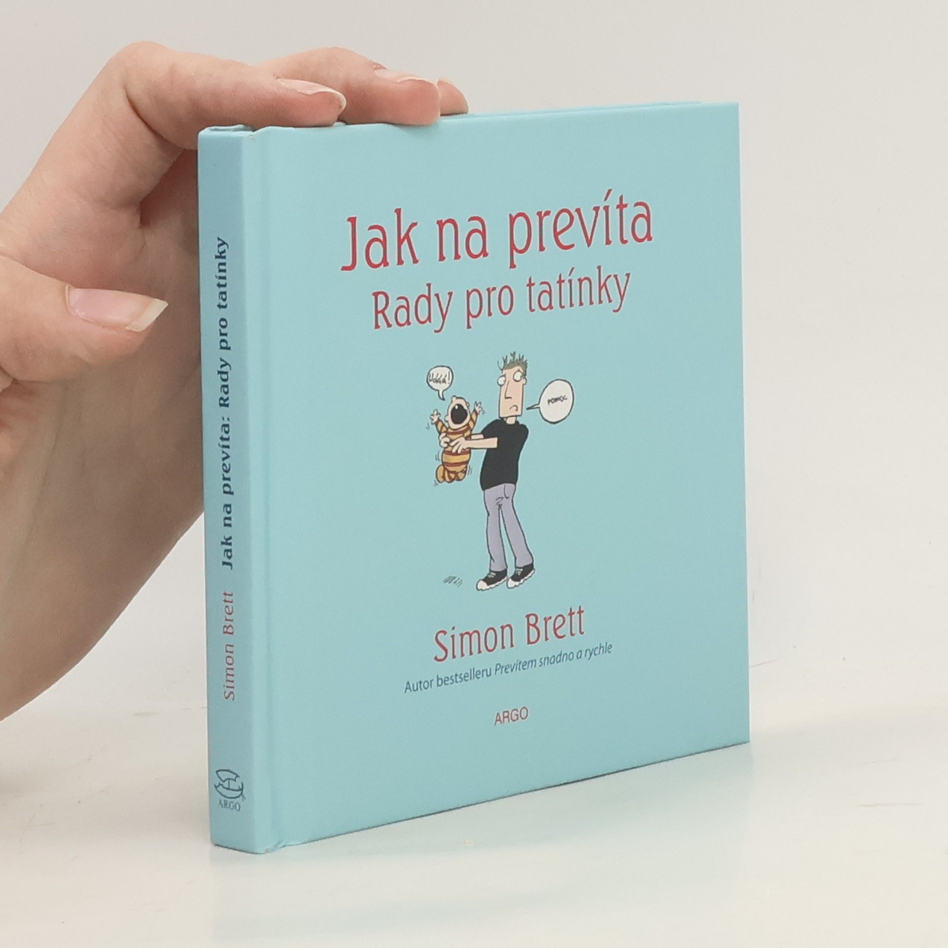Alex Hallatt Jak na prevíta. Rady pro tatínky