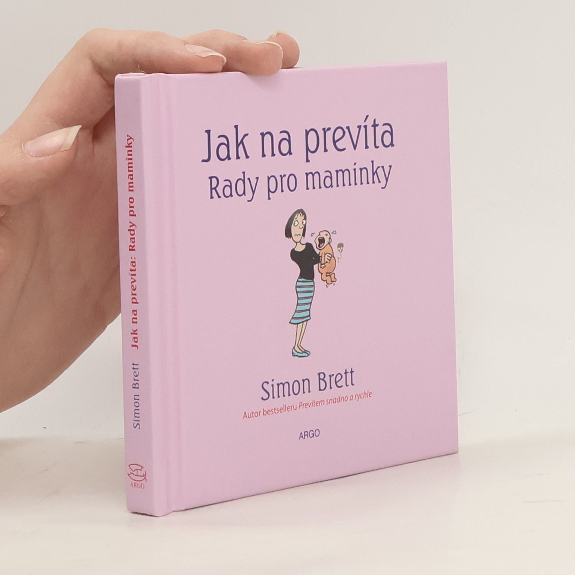 Simon Brett Jak na prevíta. Rady pro maminky.