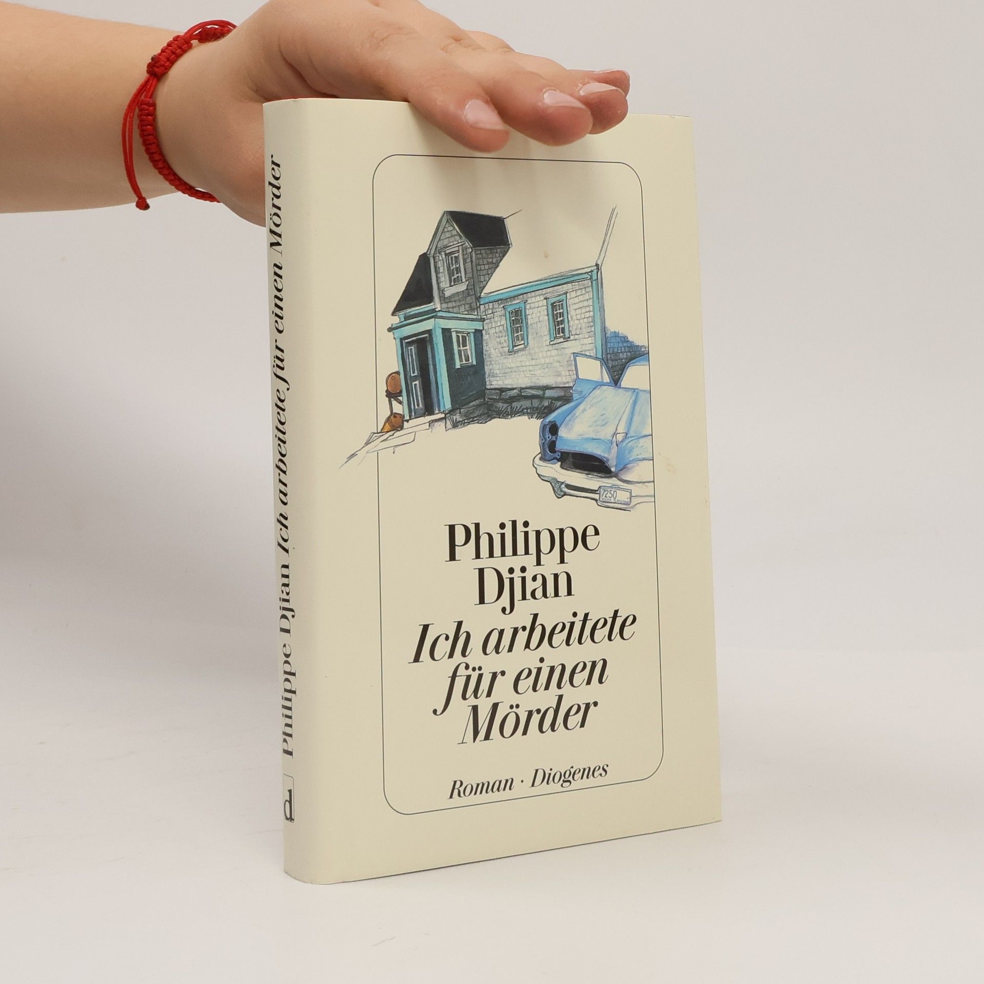 Philippe Djian Ich arbeitete für einen Mörder