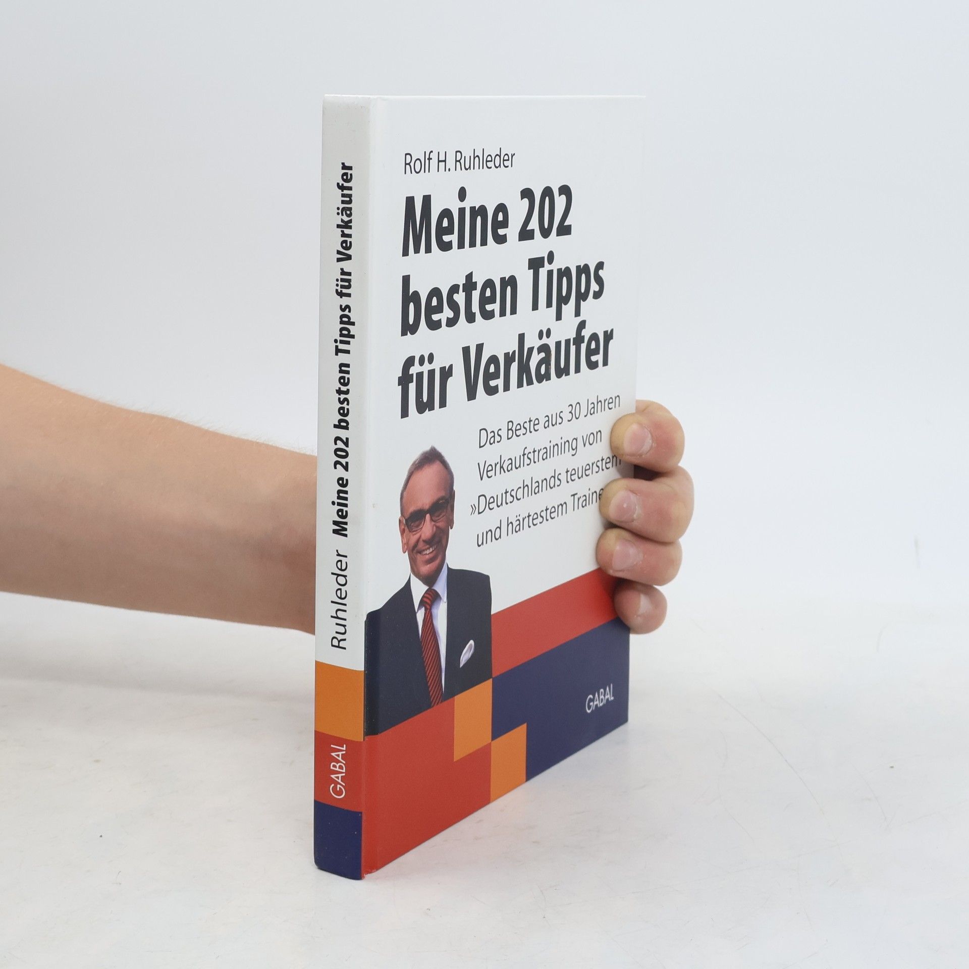 Rolf H. Ruhleder Meine 202 besten Tipps für Verkäufer