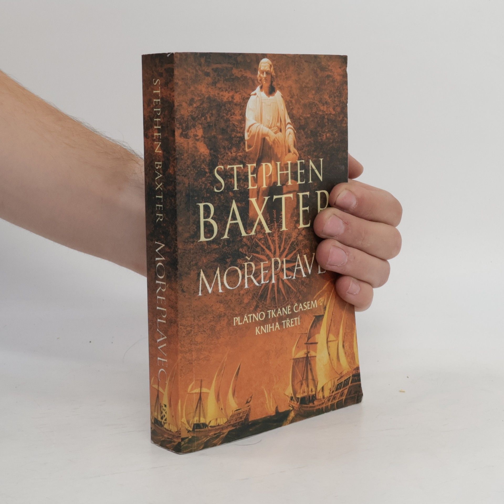 Stephen Baxter Plátno tkané časem, kniha třetí. Mořeplavec