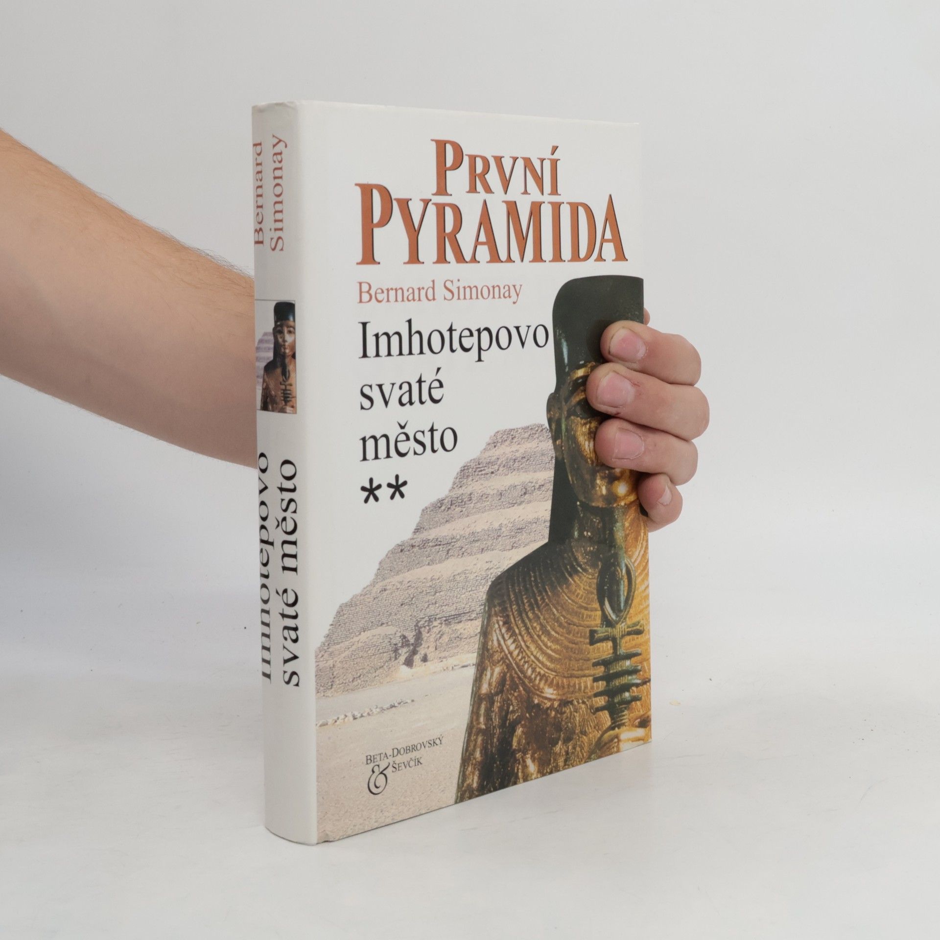 Bernard Simonay První pyramida. 2, Imhotepovo Svaté město