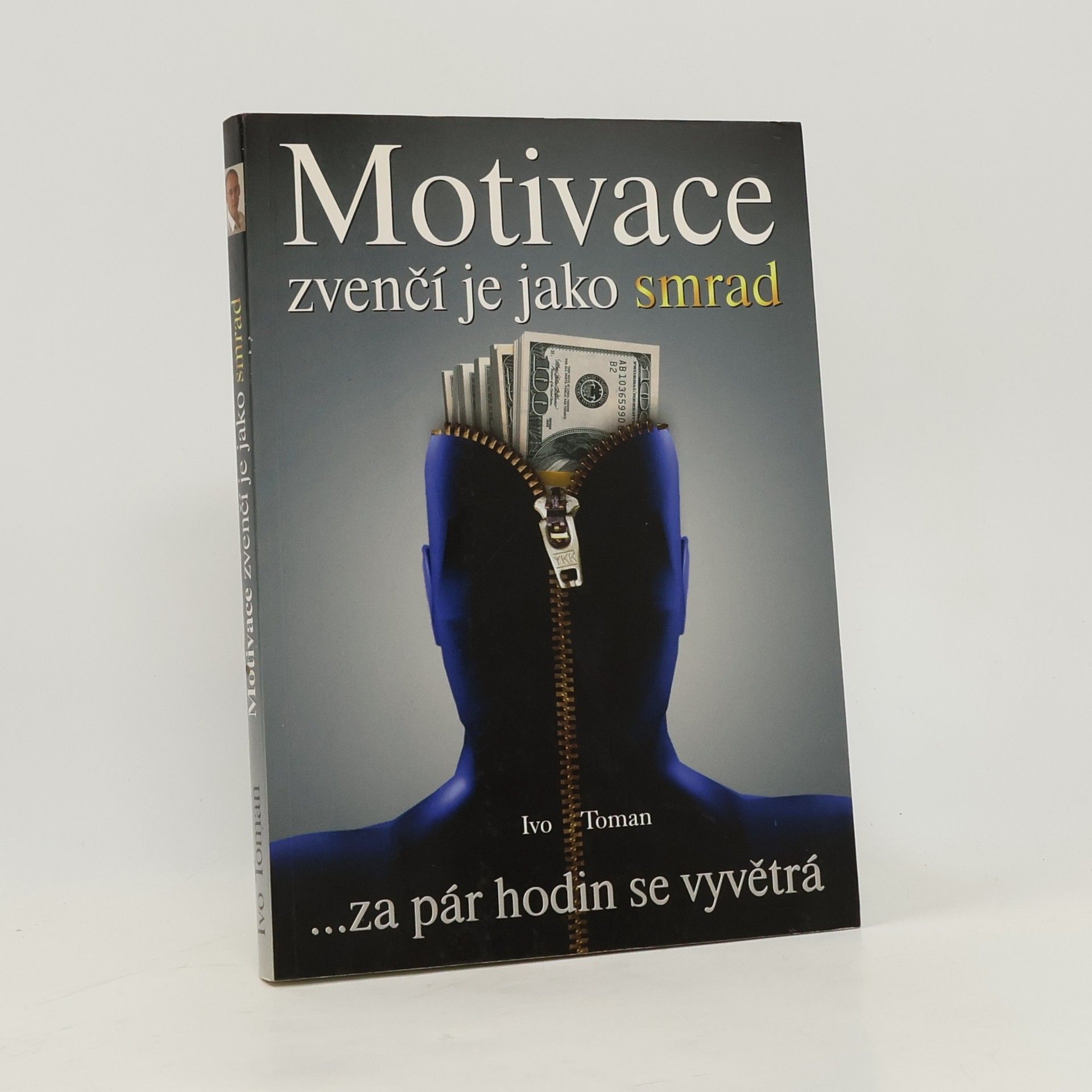 Ivo Toman Motivace zvenčí je jako smrad
