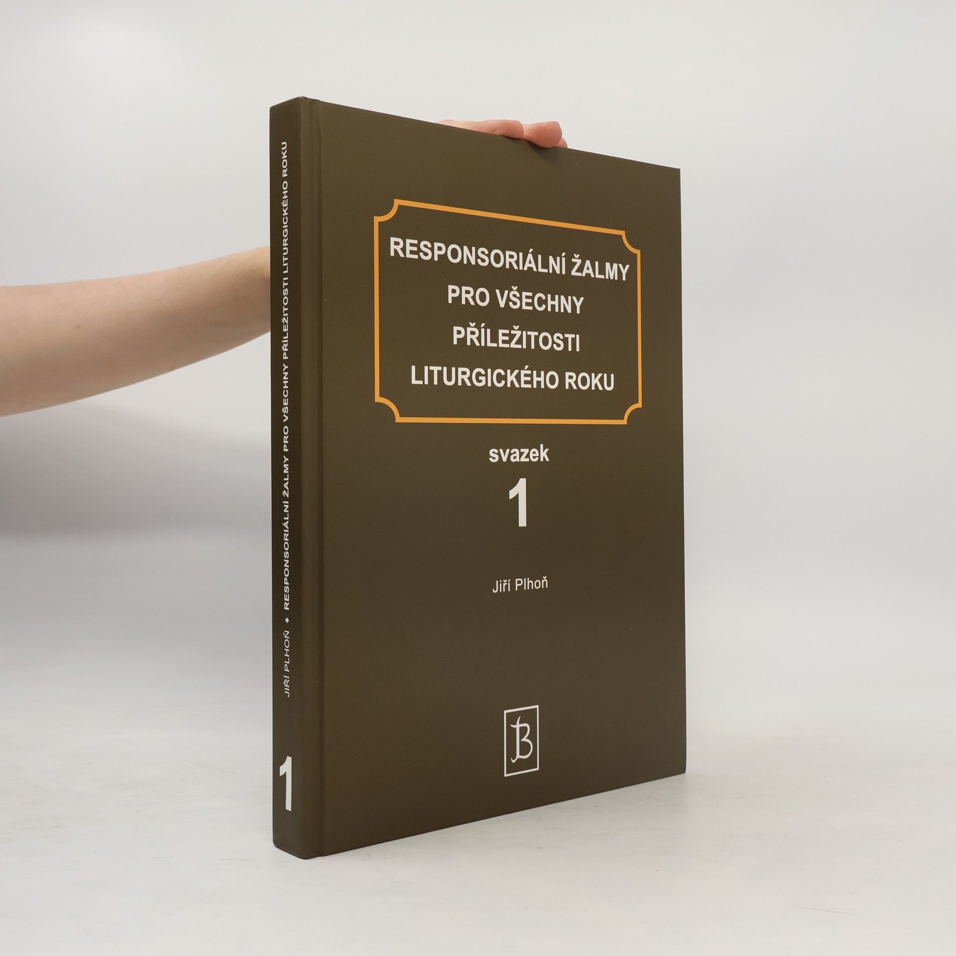 Jiří Plhoň Responsoriální žalmy pro všechny příležitosti liturgického roku 1.+.2.díl