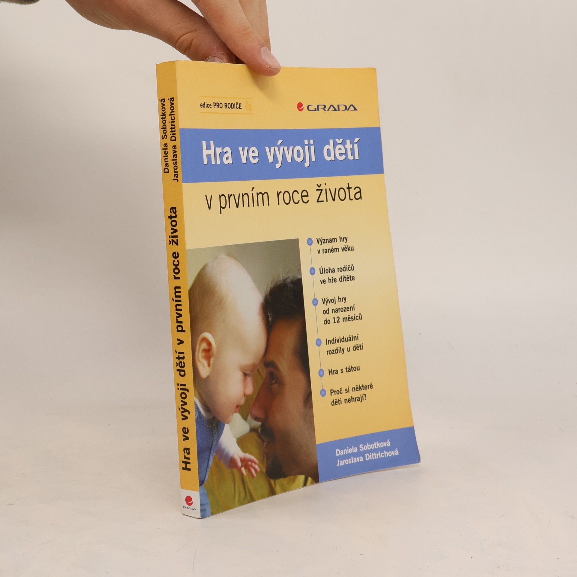 Jaroslava Dittrichová Hra ve vývoji dětí v prvním roce života