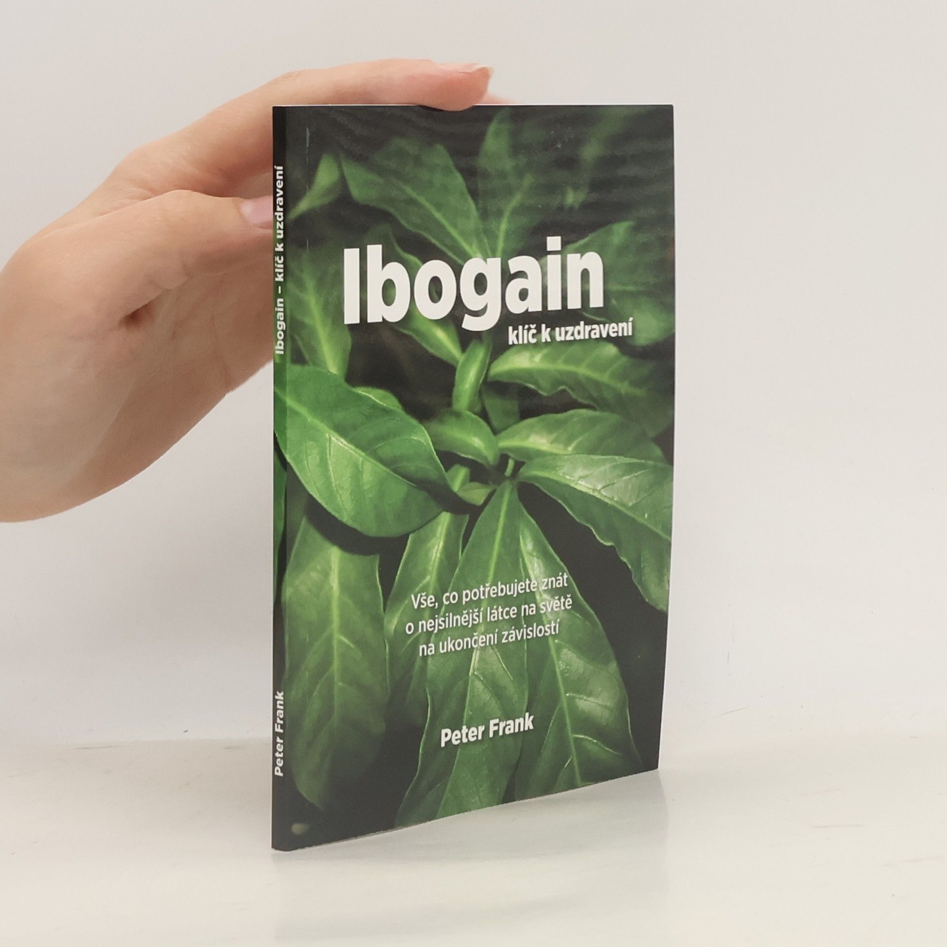 Peter-Frank Röseler Ibogain - Klíč k uzdravení