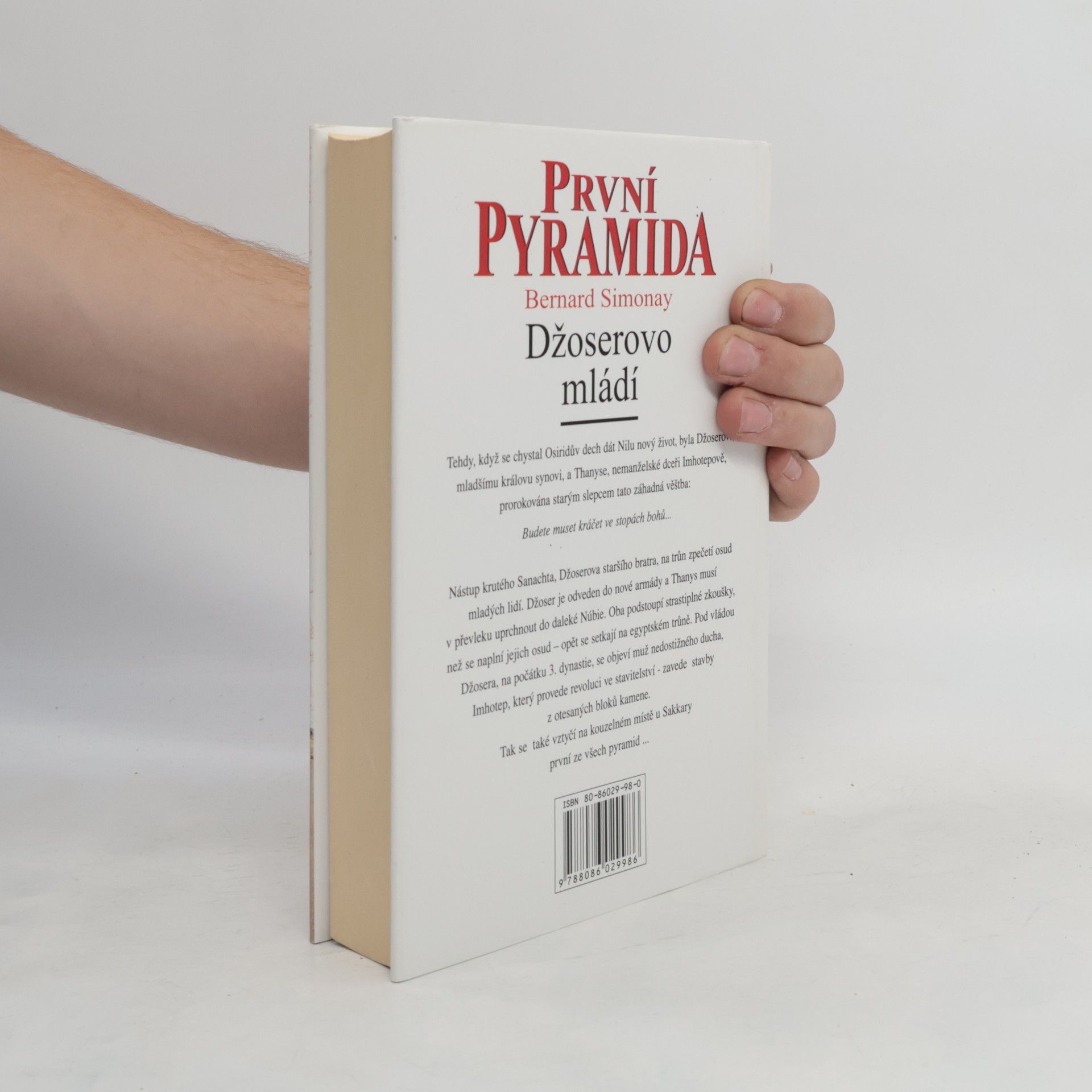Bernard Simonay První pyramida. 1.díl. Džoserovo mládí