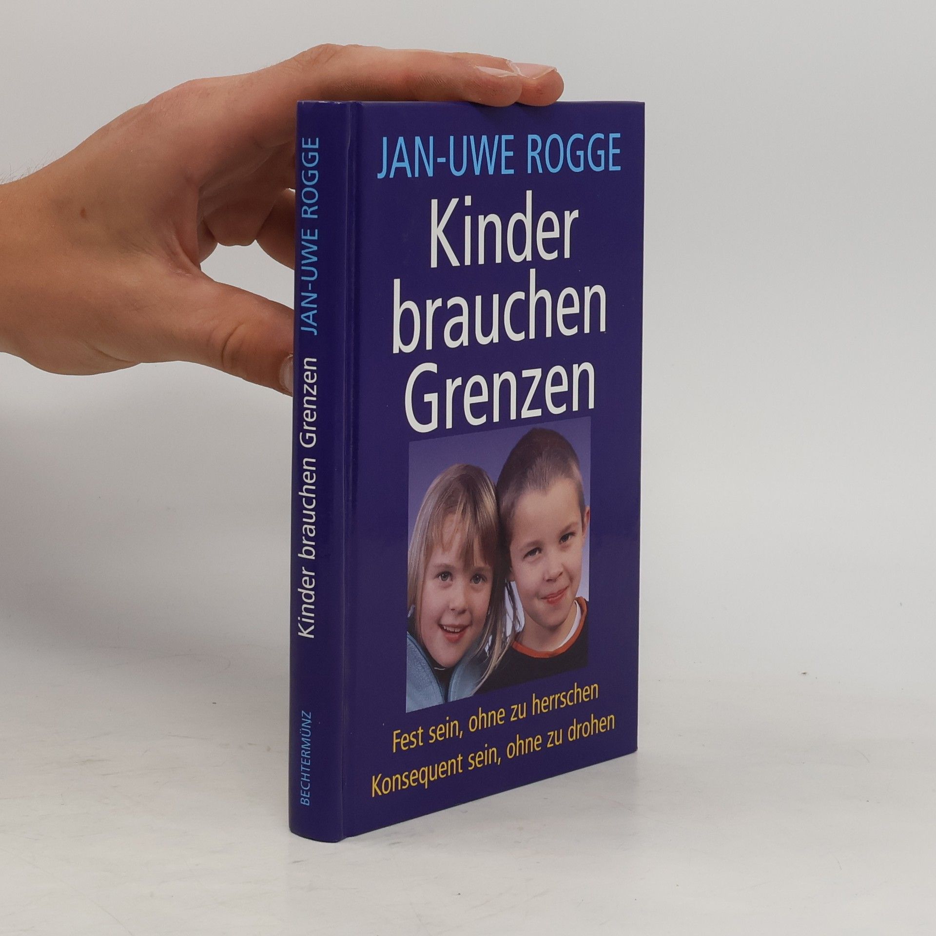 Jan Uwe Rogge Kinder brauchen Grenzen