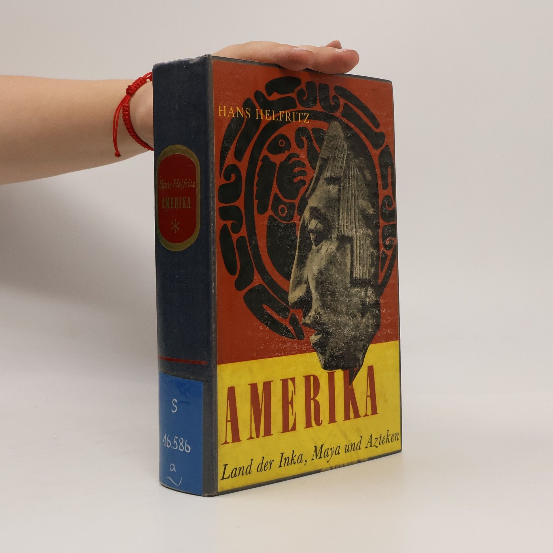 Hans Helfritz Amerika. Land der Inka, Maya und Azteken