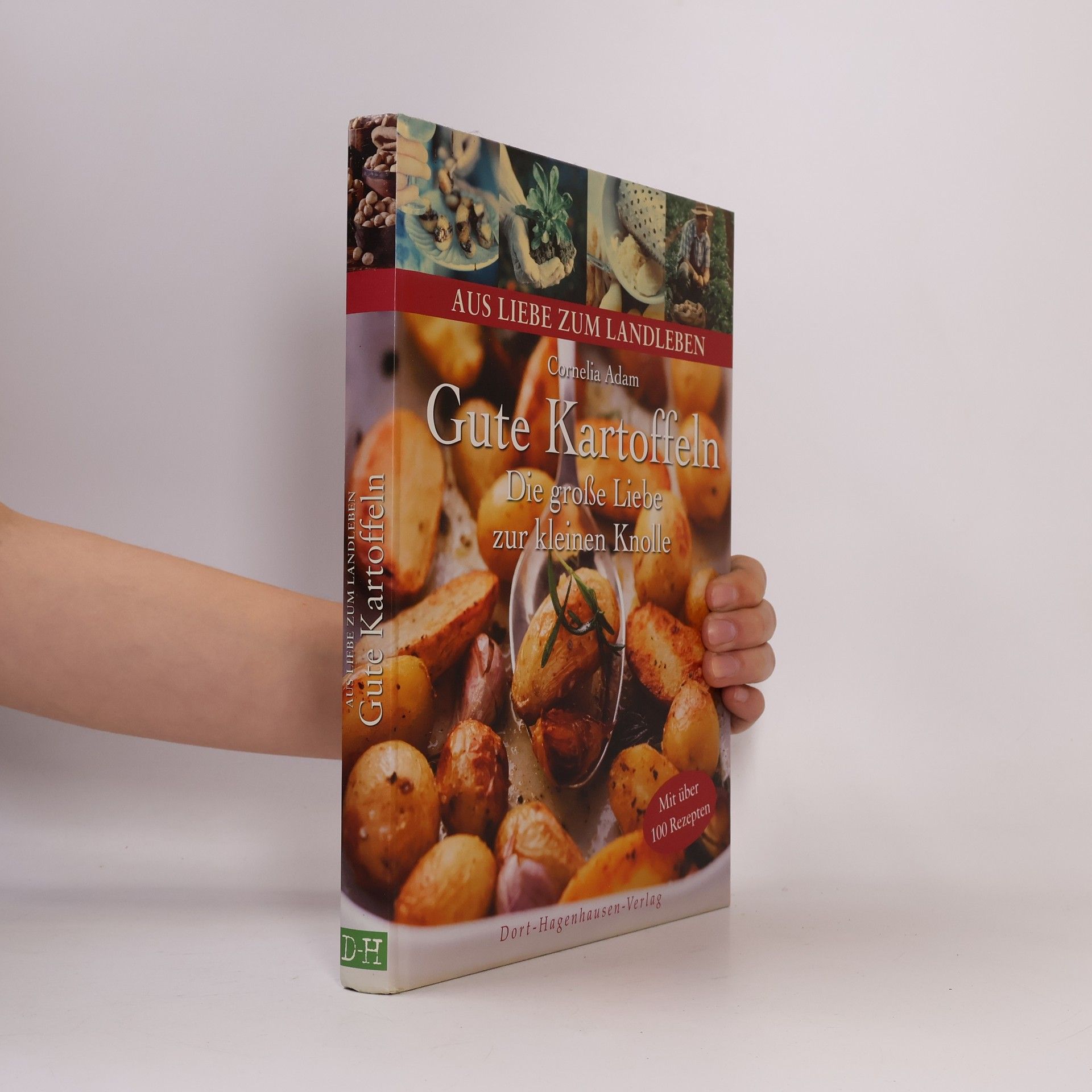 Cornelia Adam Aus Liebe zum Landleben: Gute Kartoffeln