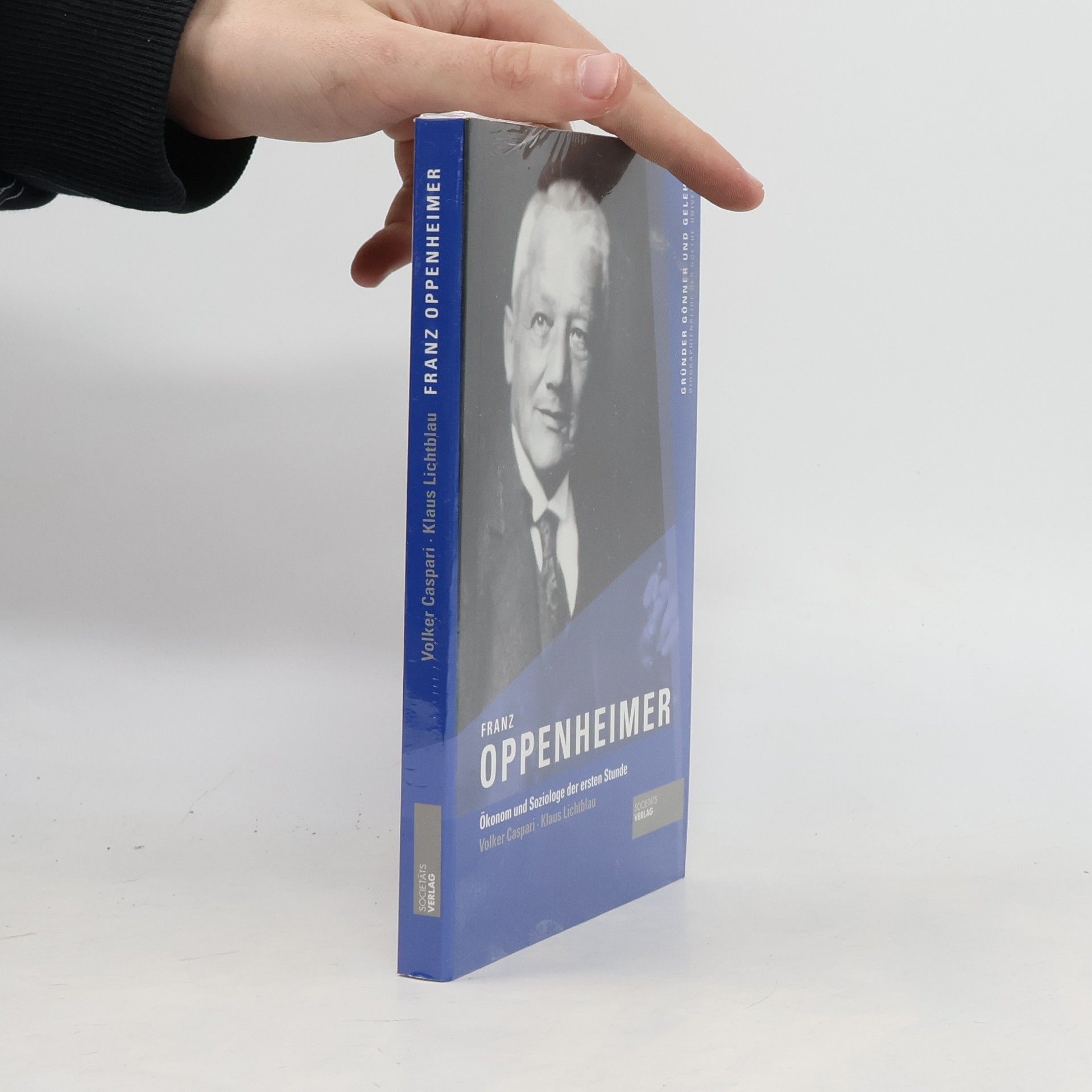 Volker Caspari Gründer Gönner und Gelehrte: Biographien der Goethe Universität: Franz Oppenheimer