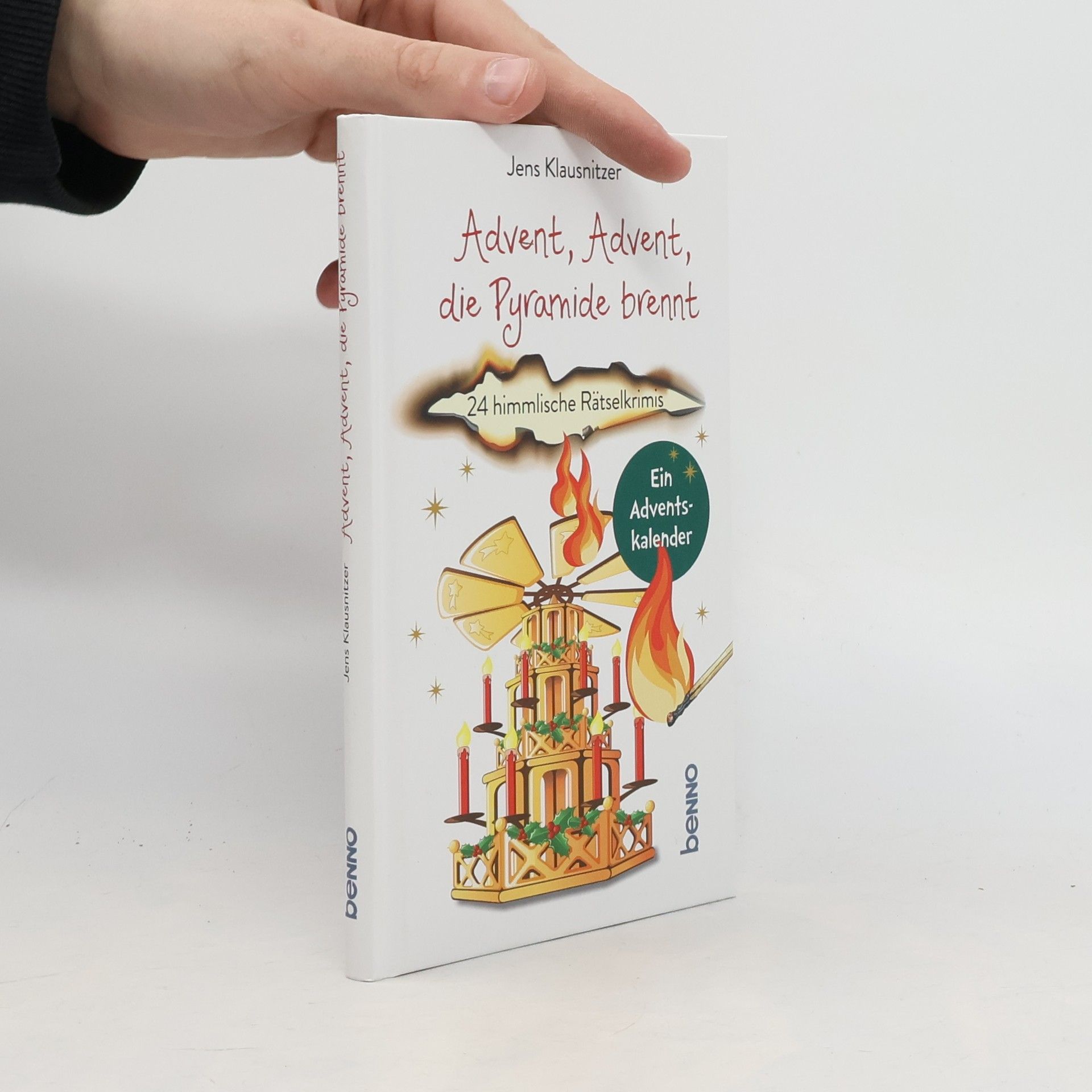 Jens Klausnitzer Advent, Advent, die Pyramide brennt