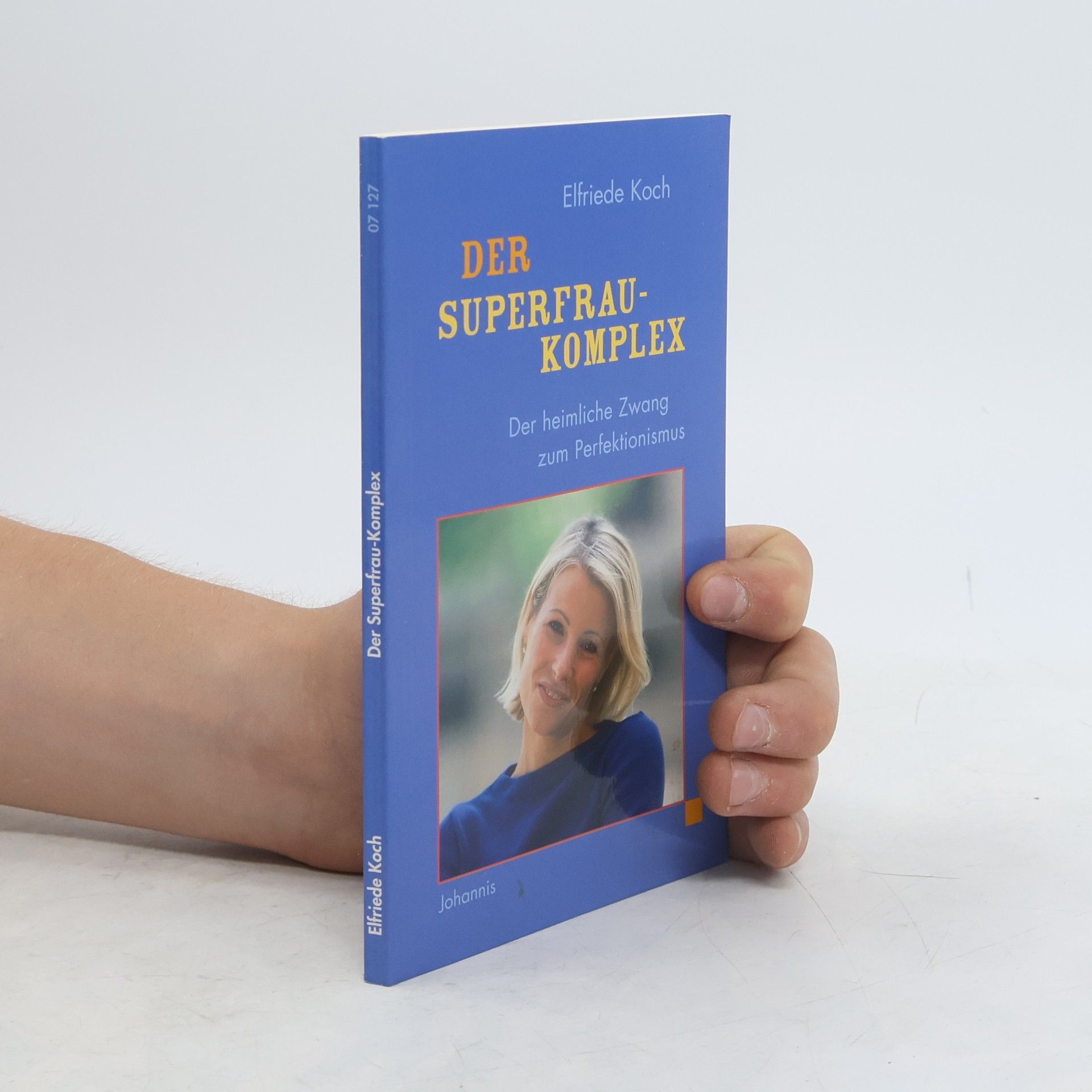 Elfriede Koch Johannis-Geschenktaschenbücher: Von Frauen für Frauen: Der Superfrau-Komplex