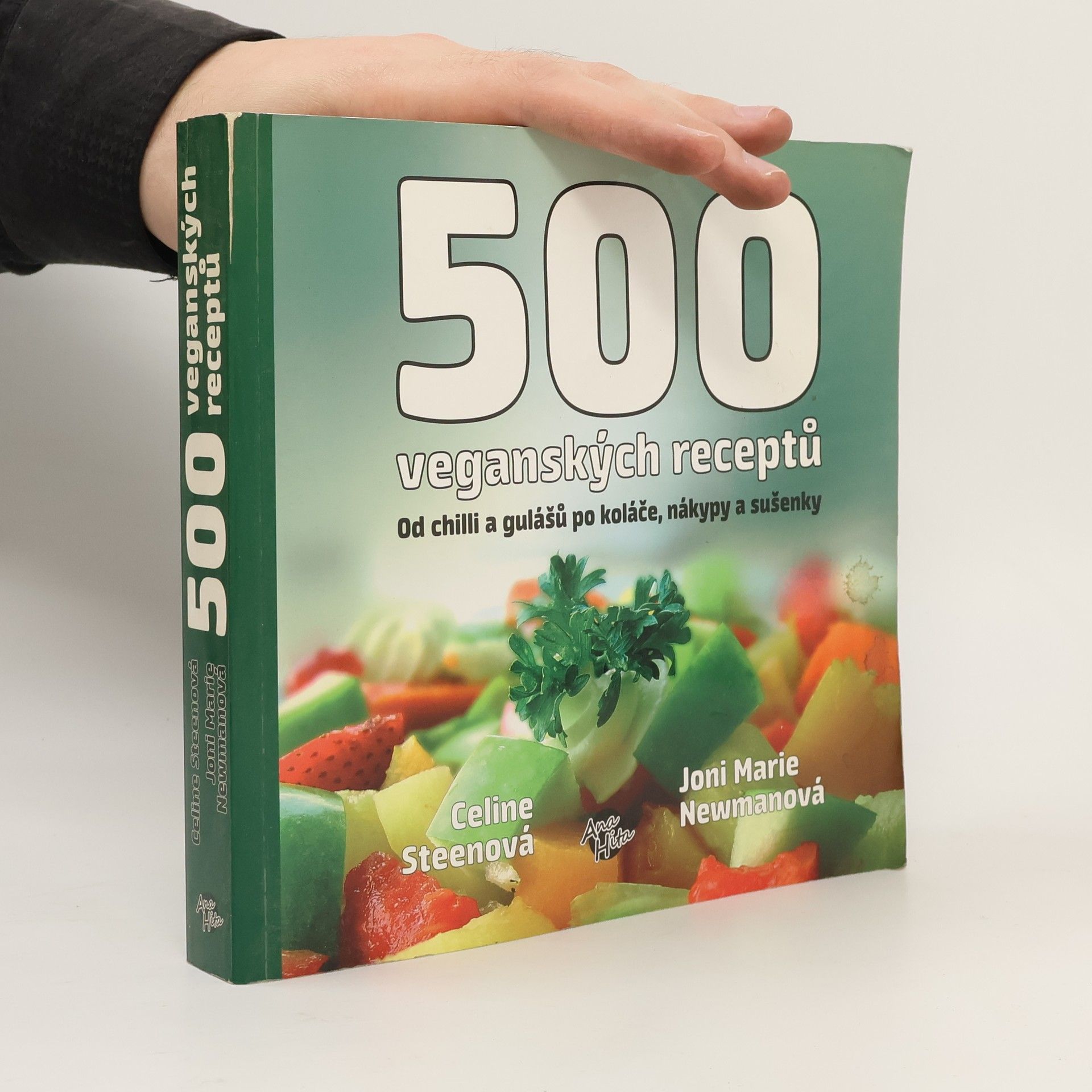 Celine Steen 500 veganských receptů. Ohromná paleta lahodných pokrmů od chilli a gulášů po koláče, nákypy a sušenky