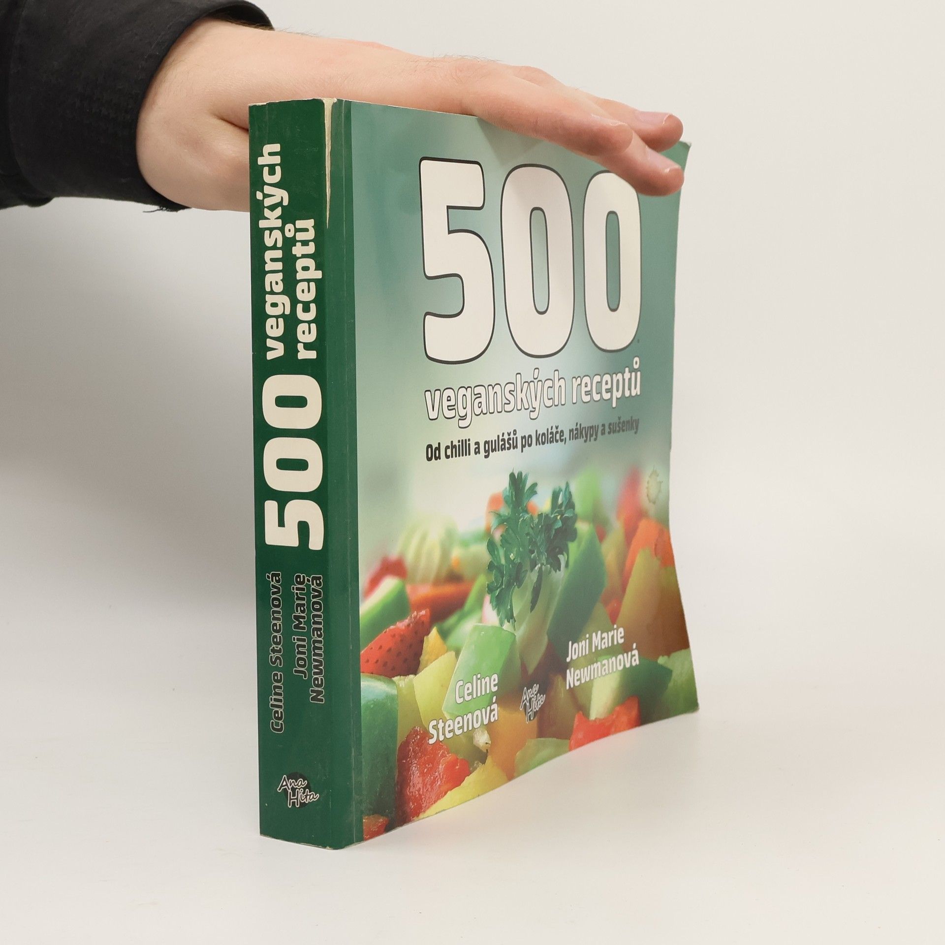 Celine Steen 500 veganských receptů. Ohromná paleta lahodných pokrmů od chilli a gulášů po koláče, nákypy a sušenky