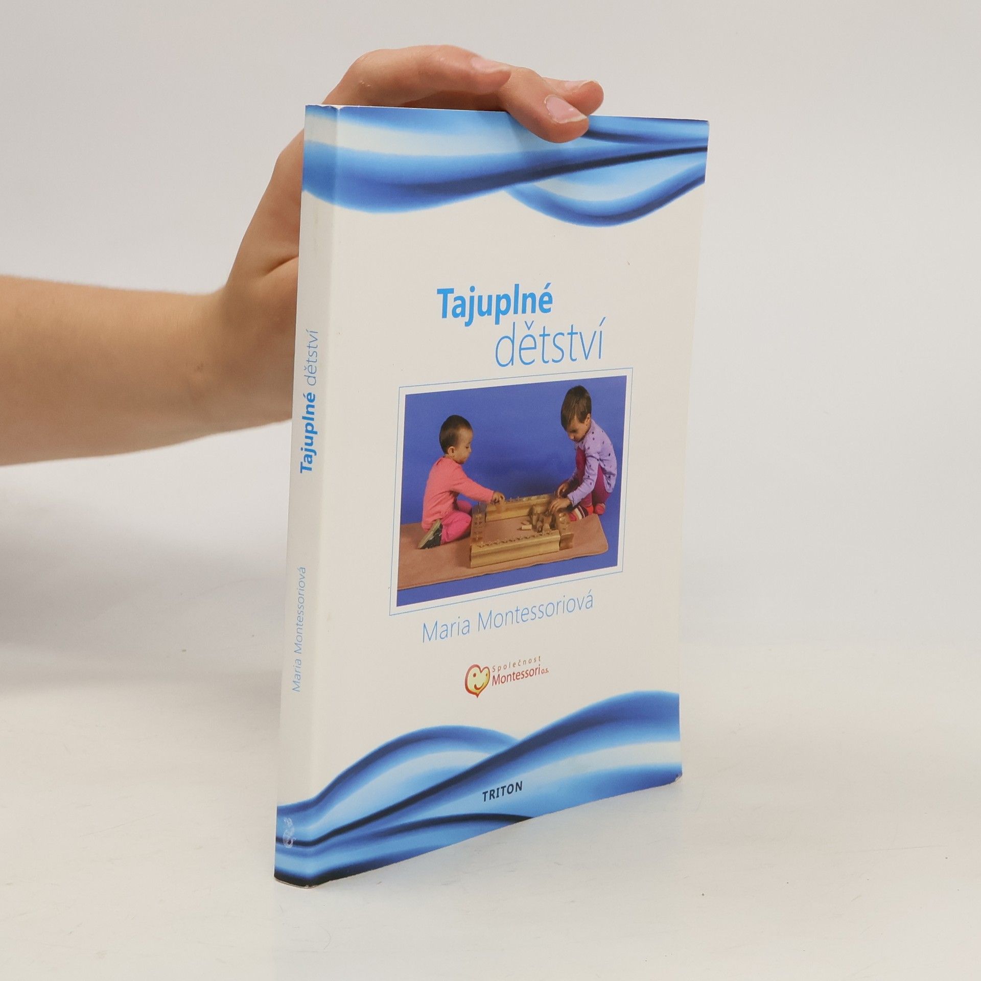 Maria Montessori Tajuplné dětství